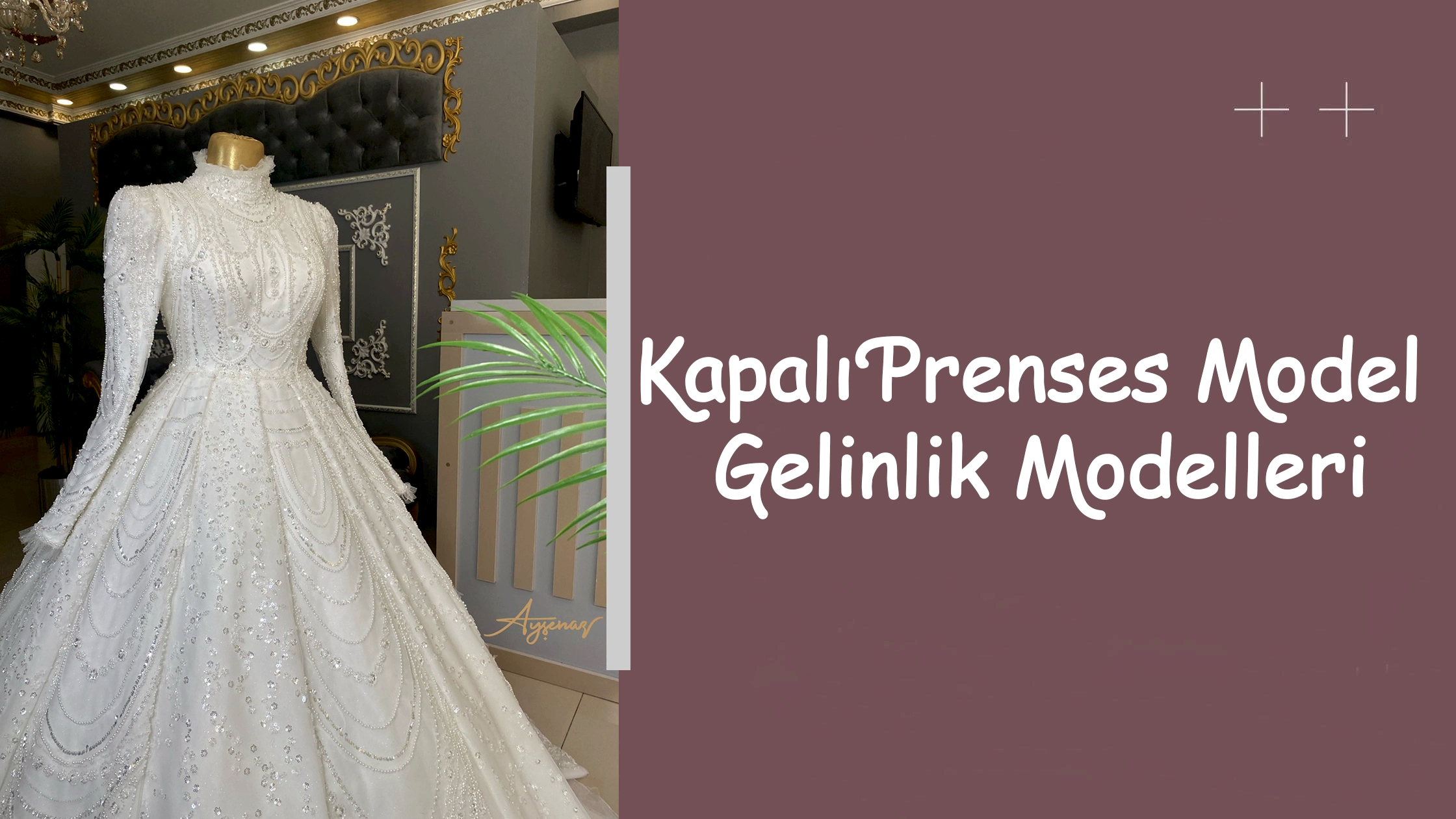 Kapalı Prenses Model Gelinlik Modelleri