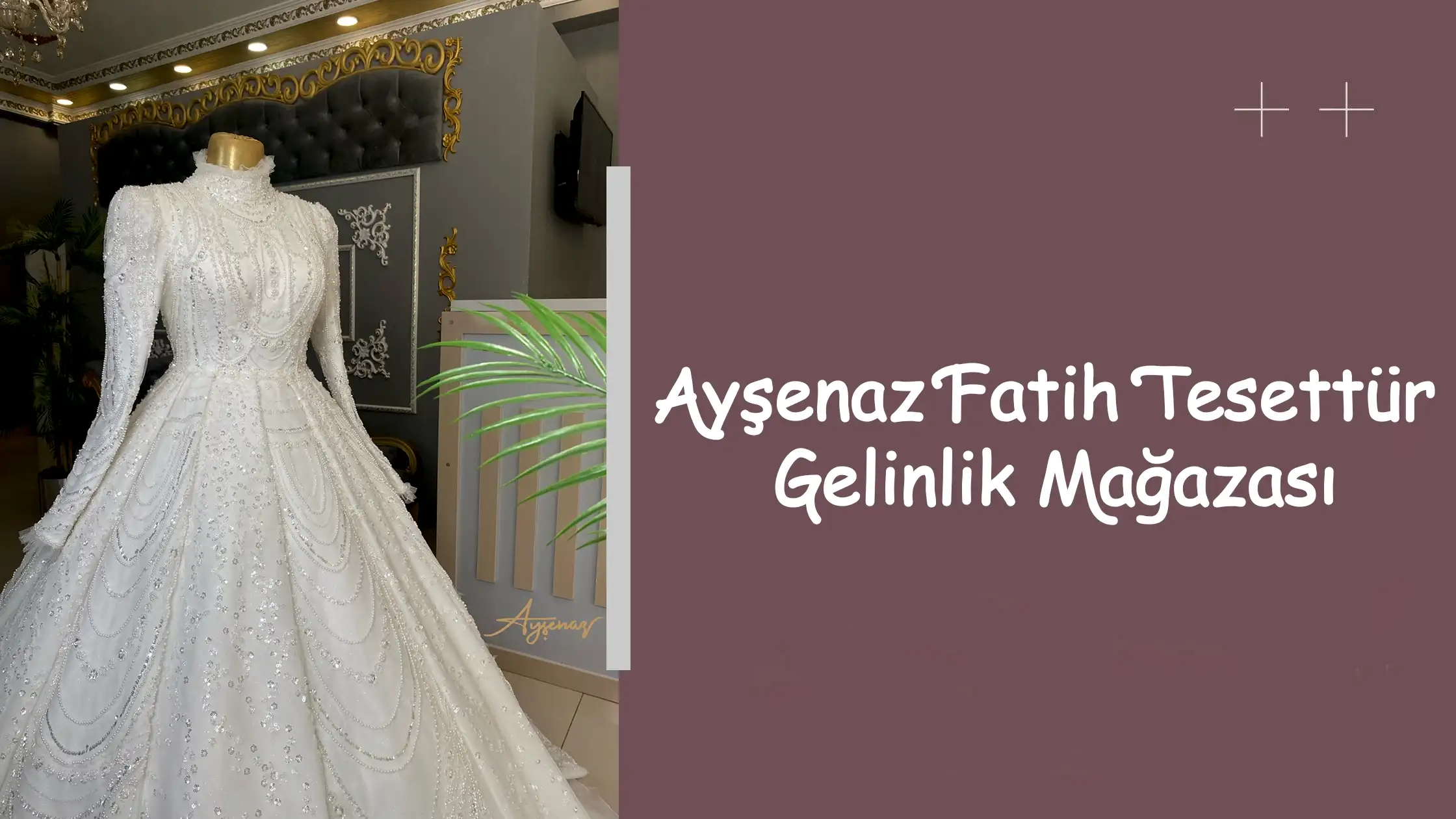 Ayşenaz Fatih Tesettür Gelinlik Mağazası