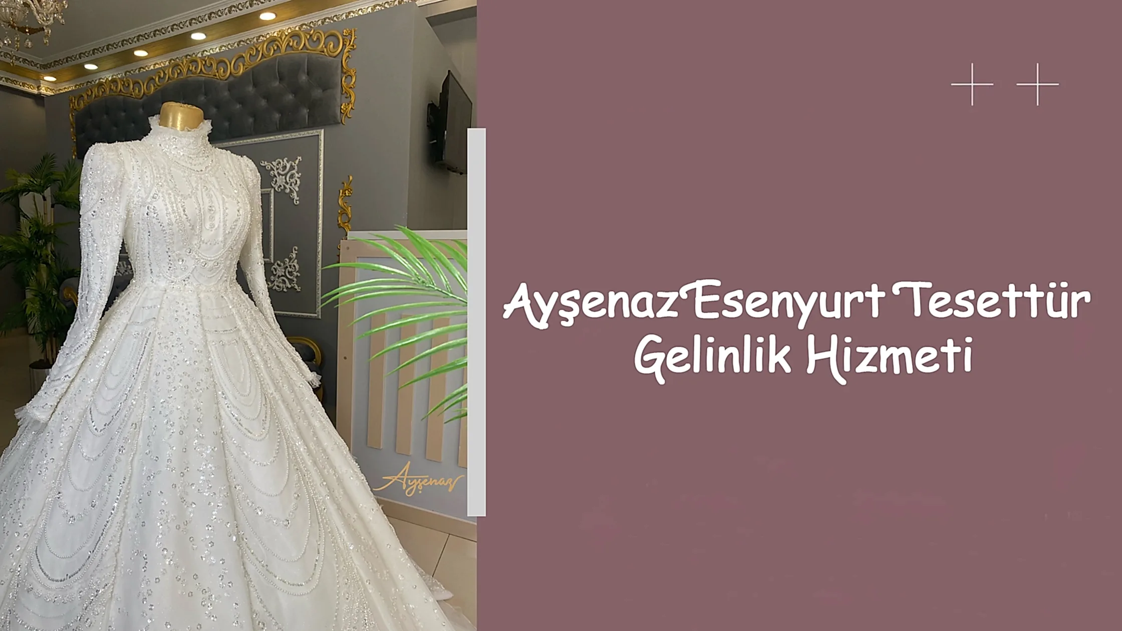 Ayşenaz Esenyurt Tesettür Gelinlik Hizmeti