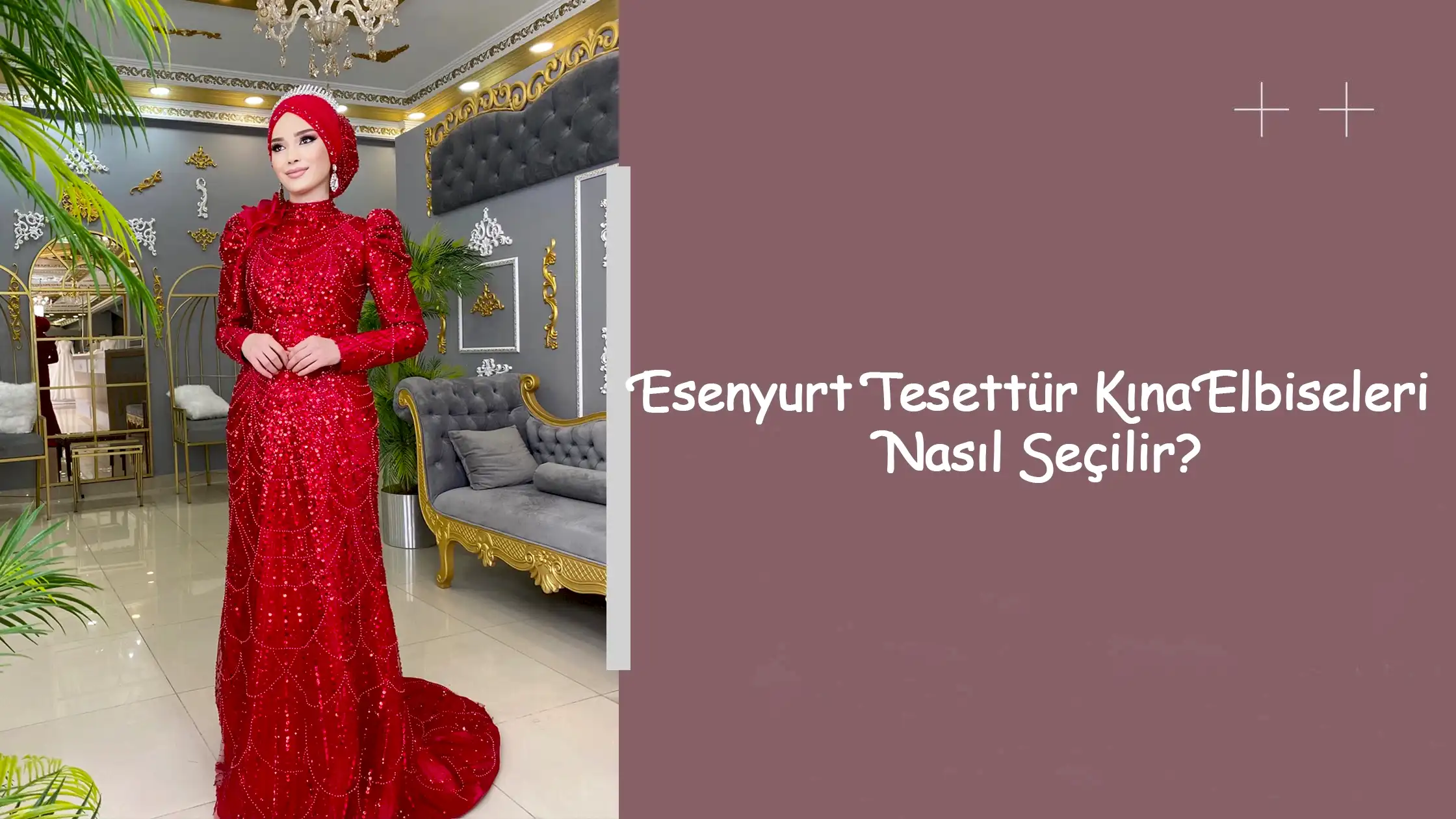 Esenyurt Tesettür Kına Elbiseleri Nasıl Seçilir?