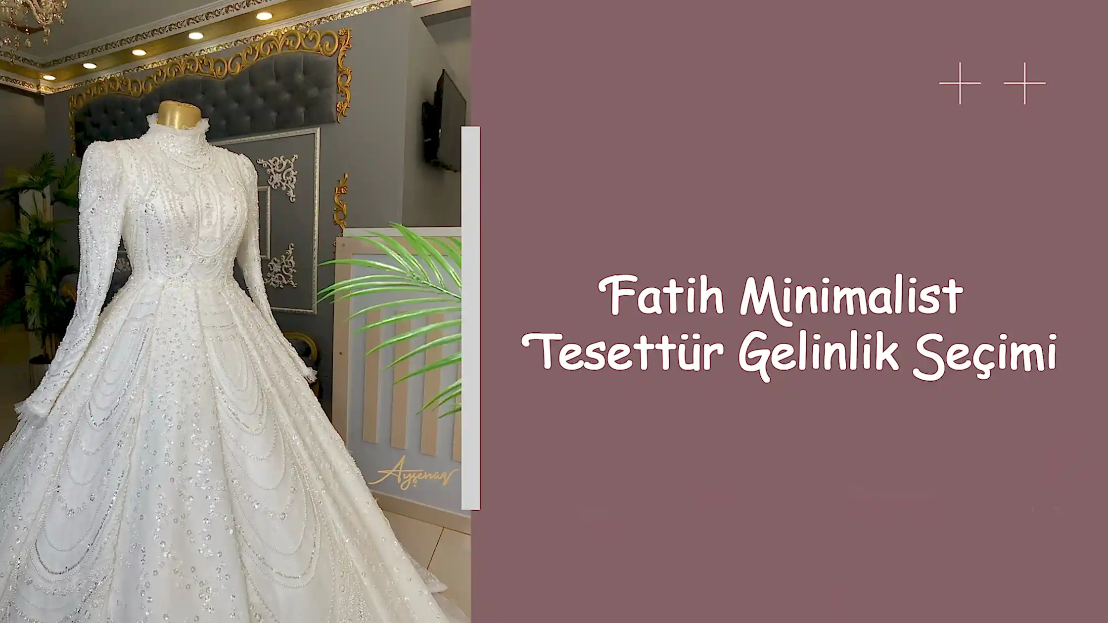 Fatih Minimalist Tesettür Gelinlik Seçimi