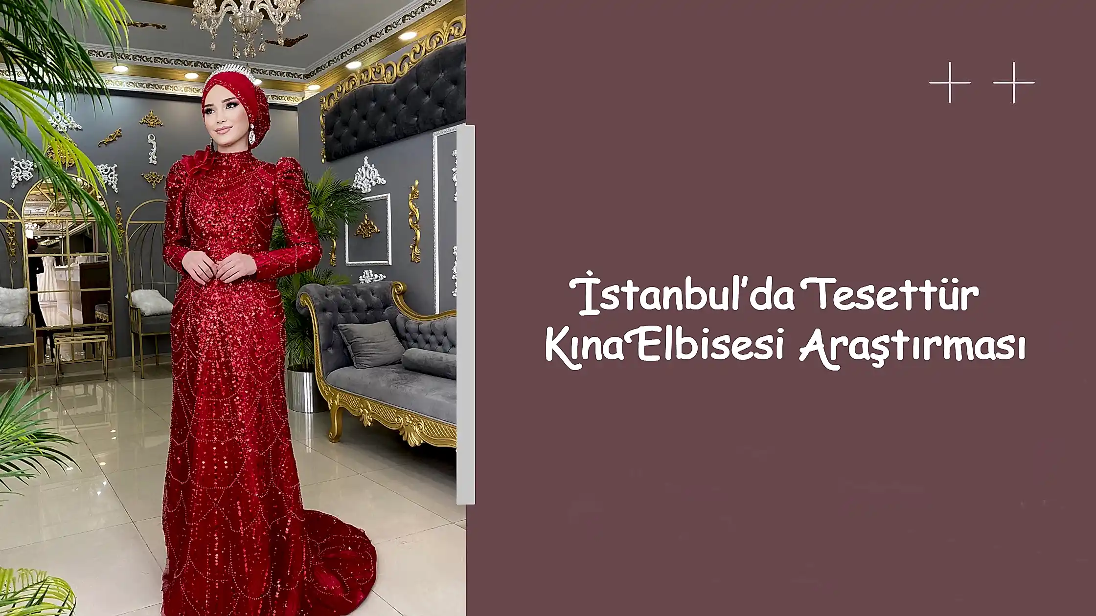 İstanbul’da Tesettür Kına Elbisesi Araştırması
