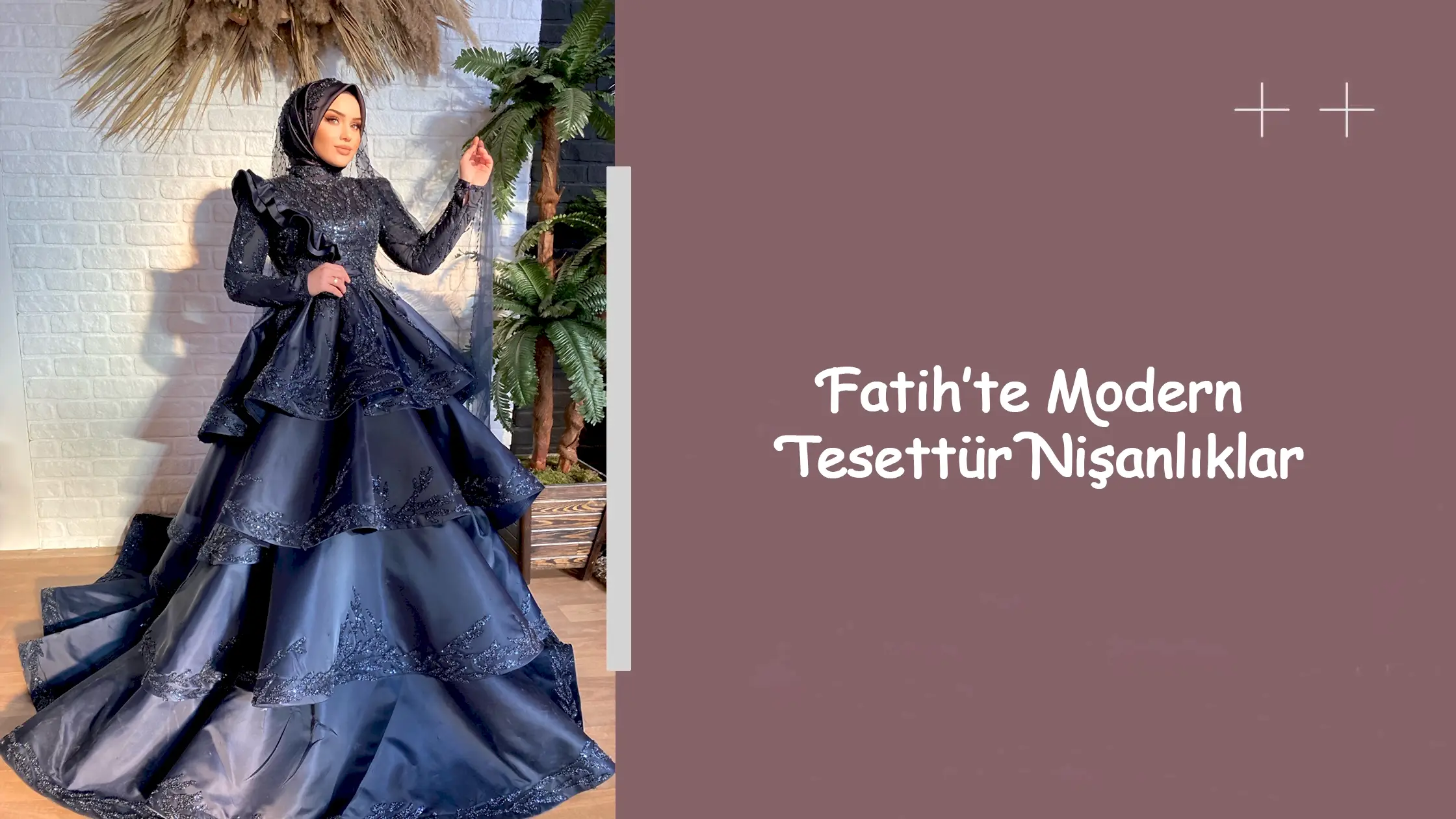 Fatih’te Modern Tesettür Nişanlıklar