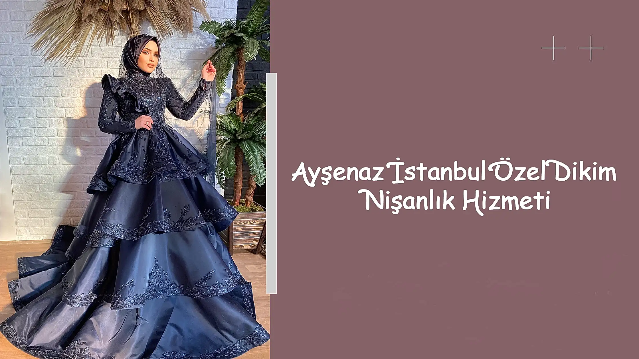 Ayşenaz İstanbul Özel Dikim Nişanlık Hizmeti