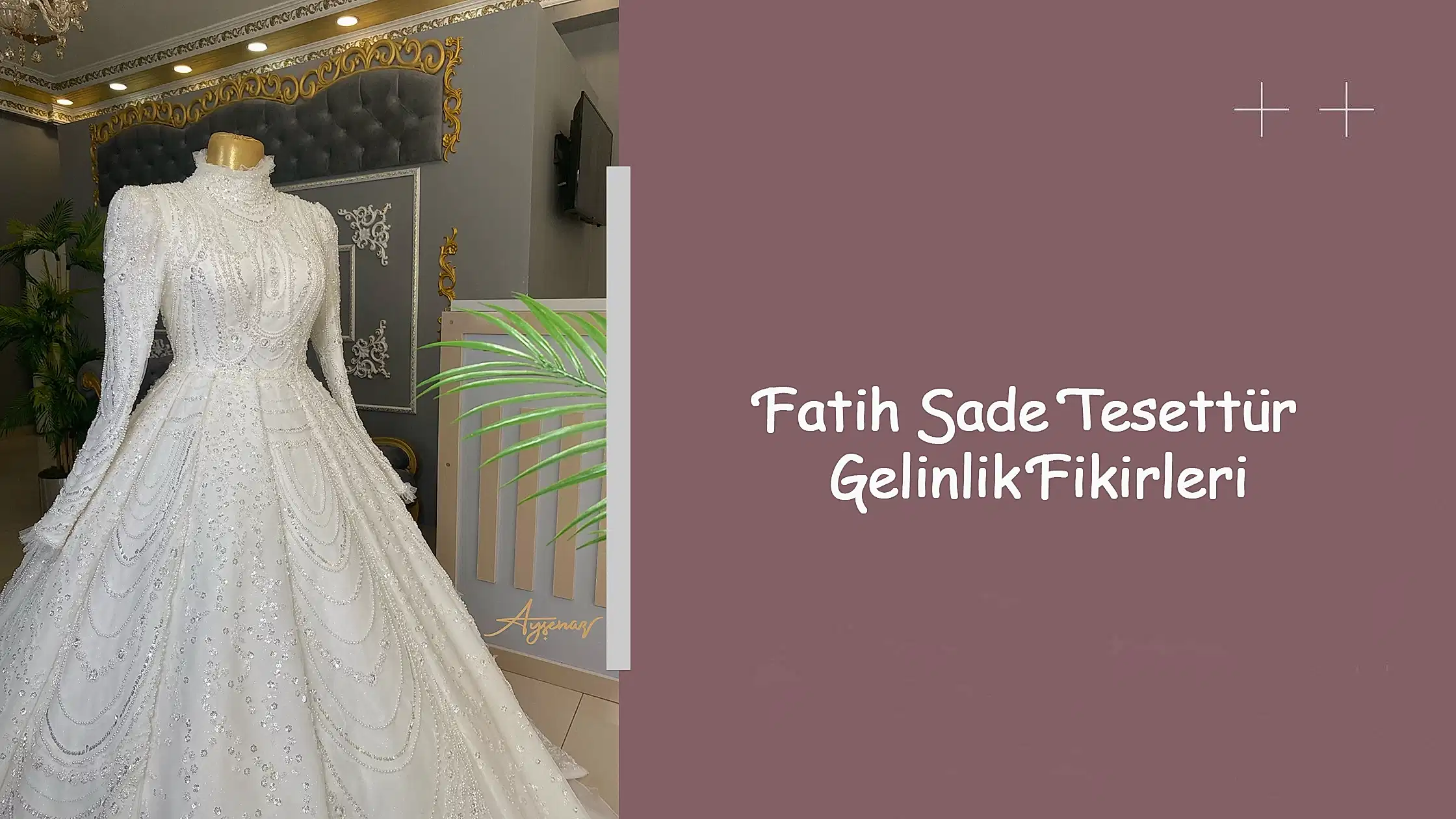 Fatih Sade Tesettür Gelinlik Fikirleri