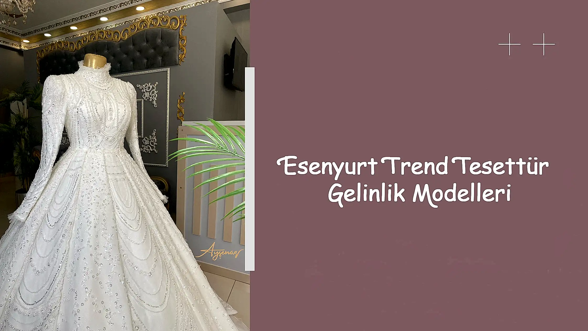 Esenyurt Trend Tesettür Gelinlik Modelleri