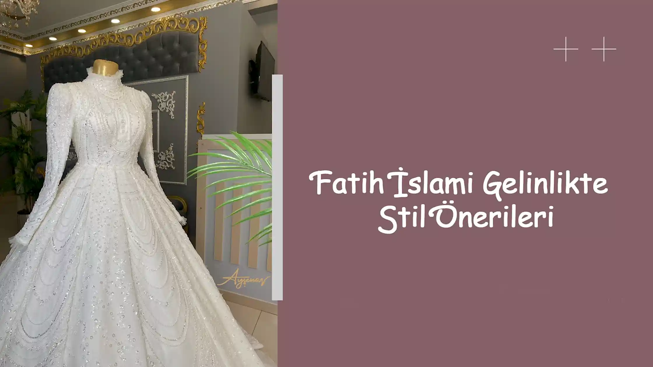 Fatih İslami Gelinlikte Stil Önerileri