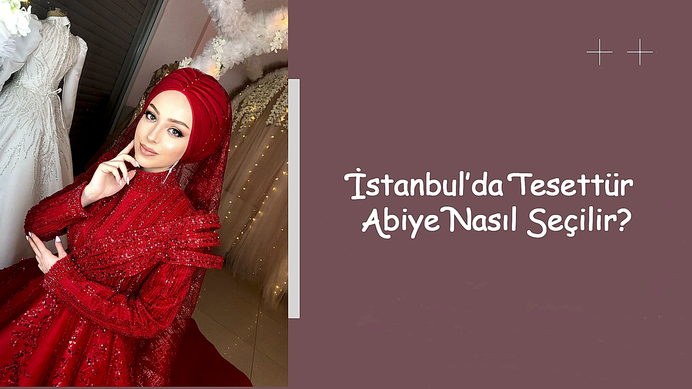 İstanbul’da Tesettür Abiye Nasıl Seçilir?