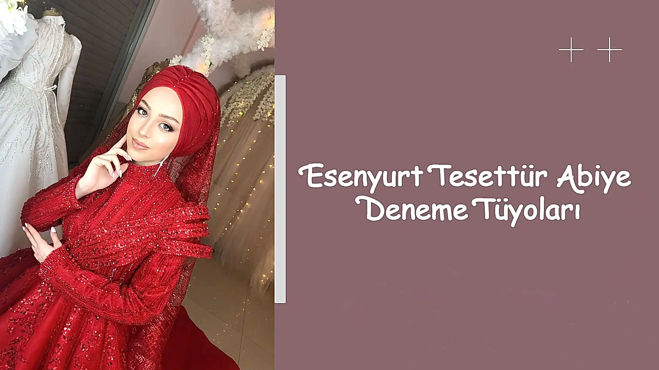Esenyurt Tesettür Abiye Deneme Tüyoları