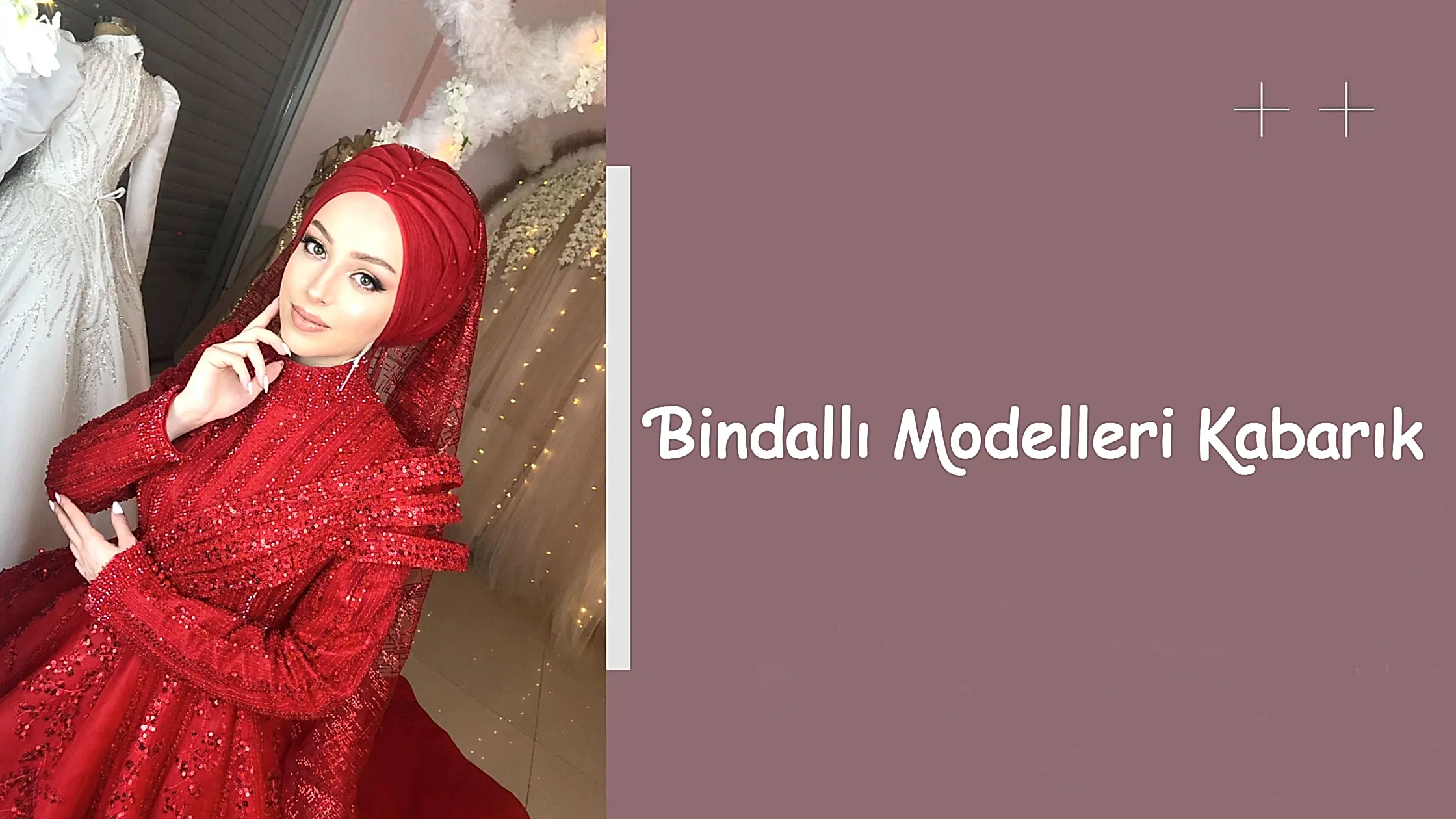 Bindallı Modelleri Kabarık