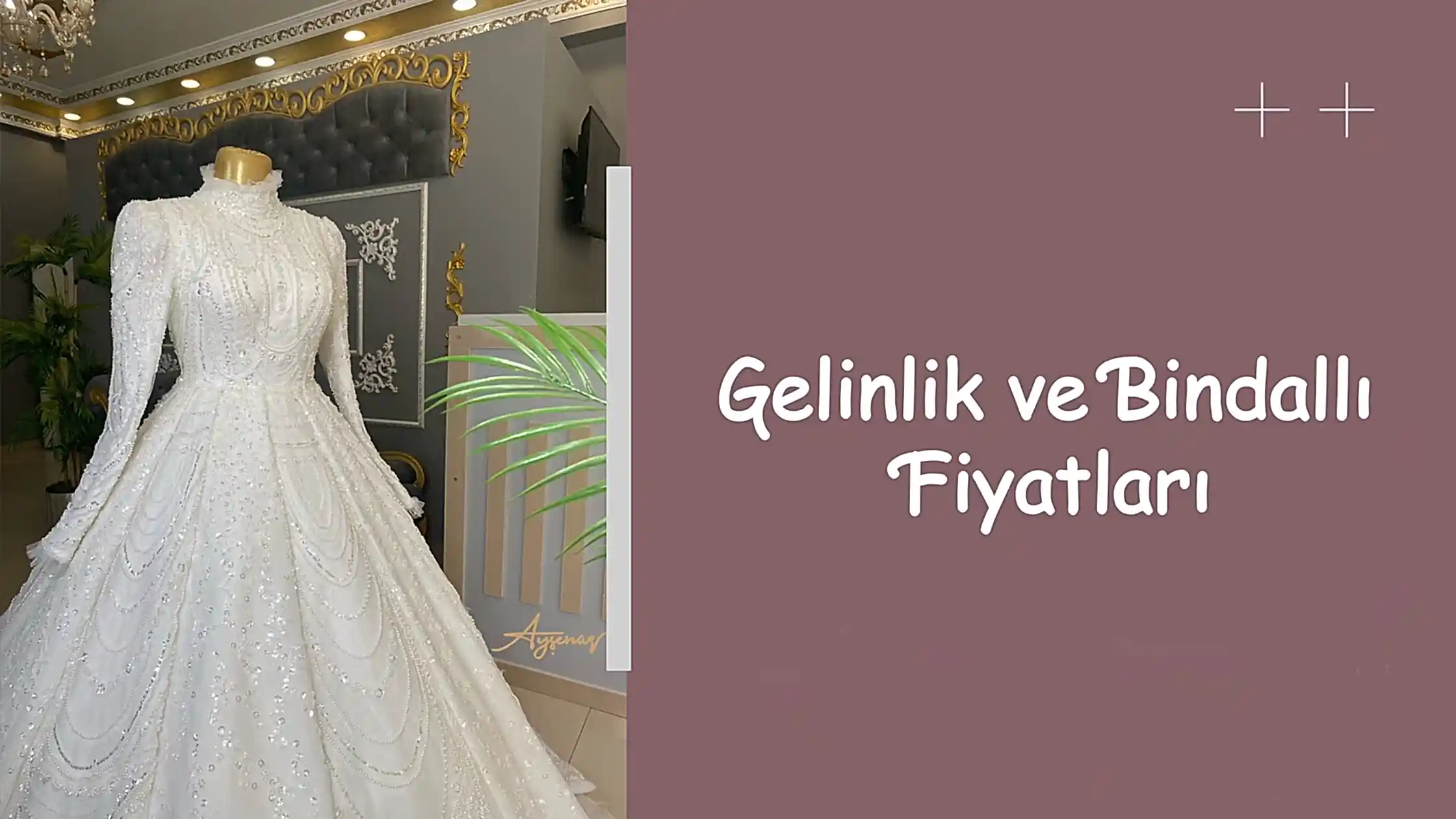 Gelinlik ve Bindallı Fiyatları