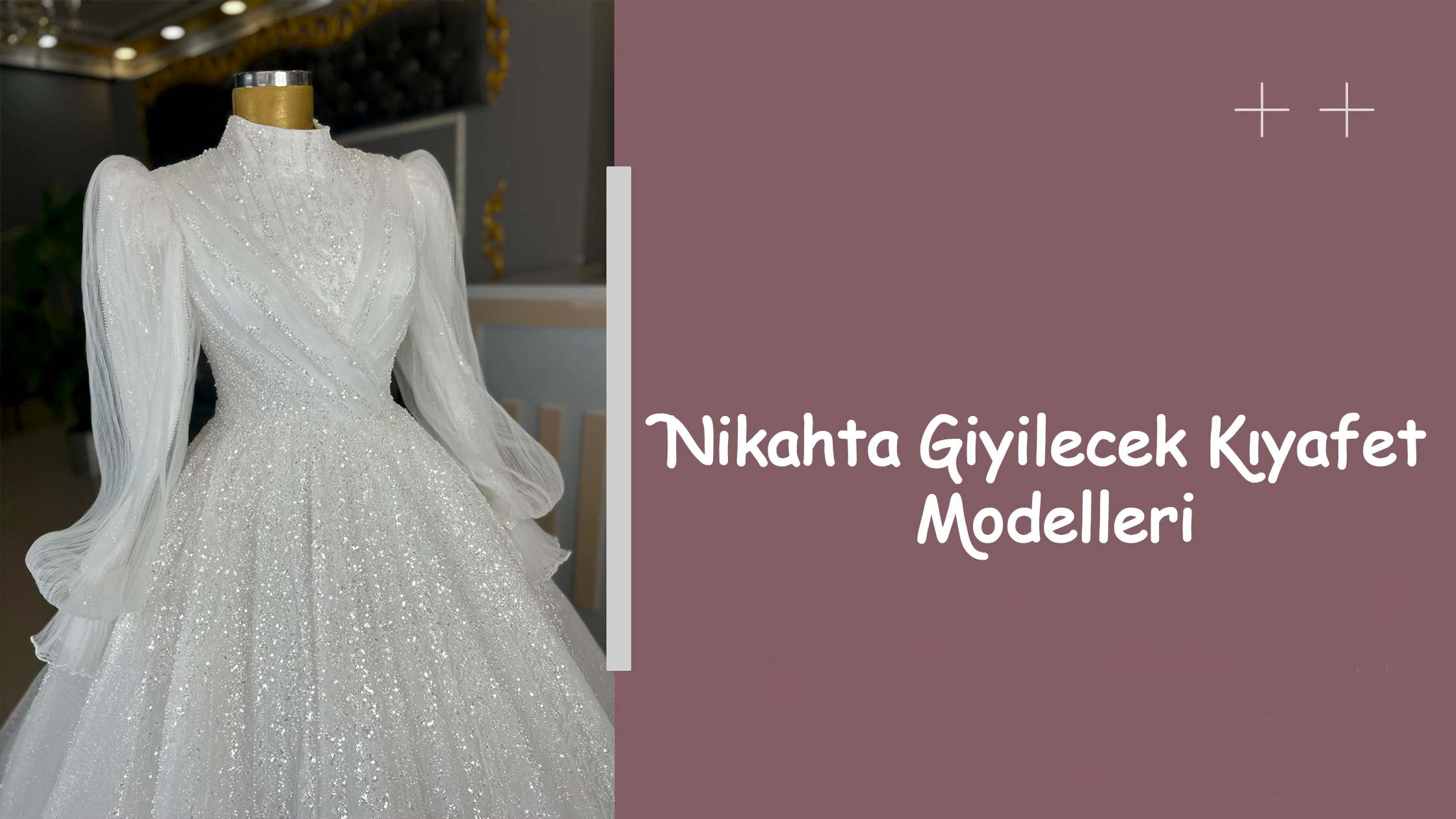 Nikahta Giyilecek Kıyafet Modelleri