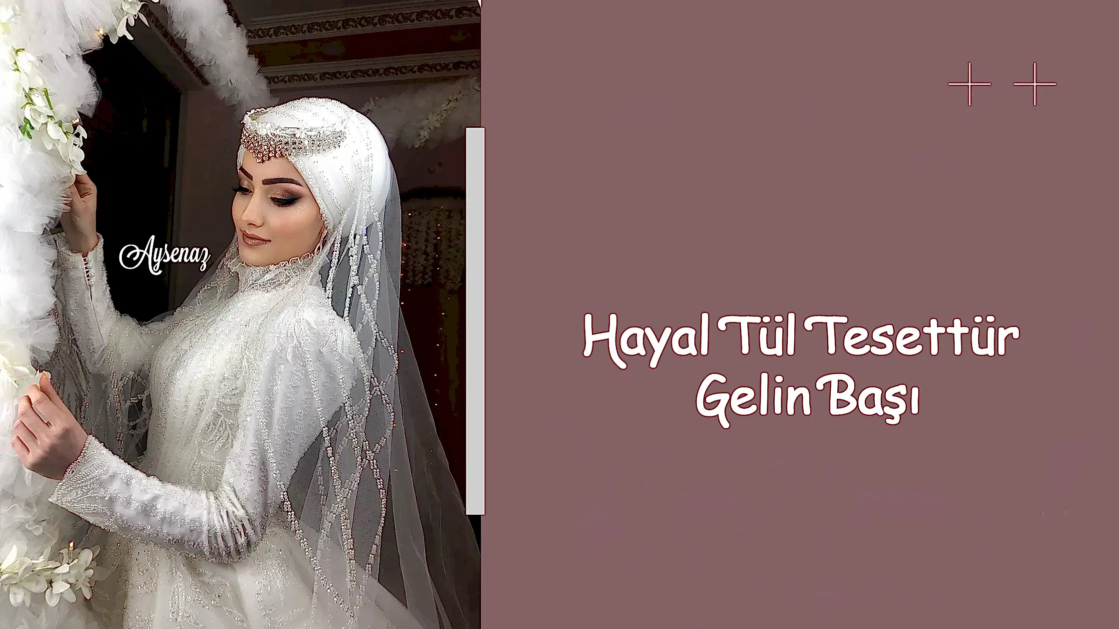 Hayal Tül Tesettür Gelin Başı