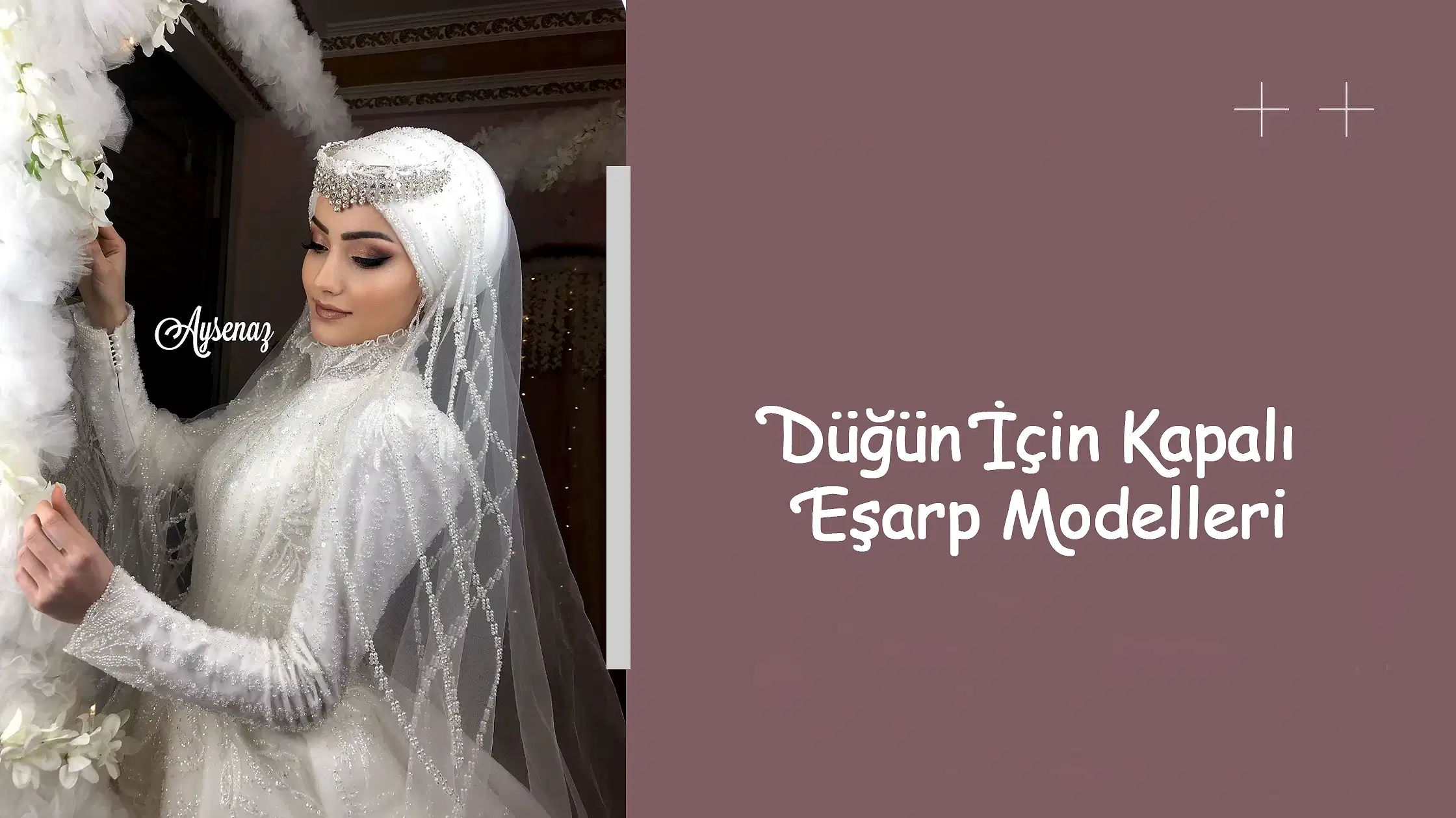 Düğün İçin Kapalı Eşarp Modelleri