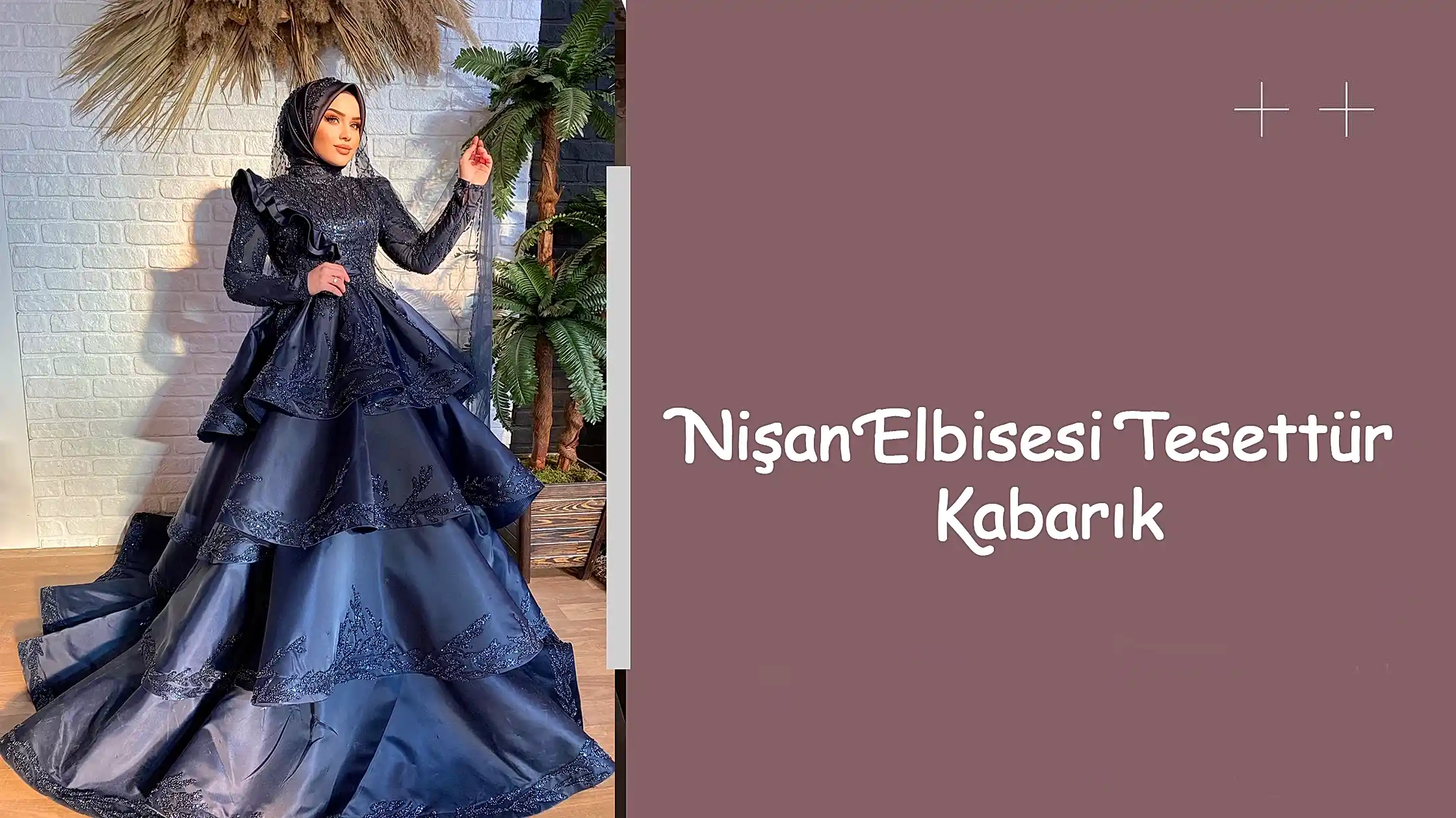 Nişan Elbisesi Tesettür Kabarık