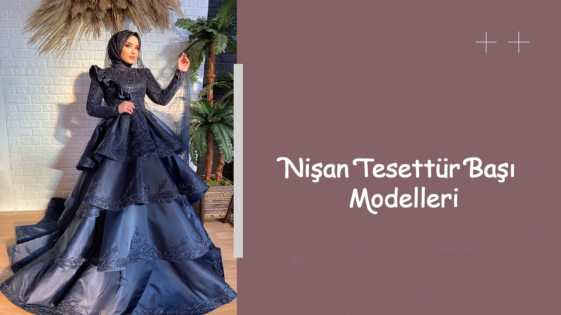 Nişan Tesettür Başı Modelleri