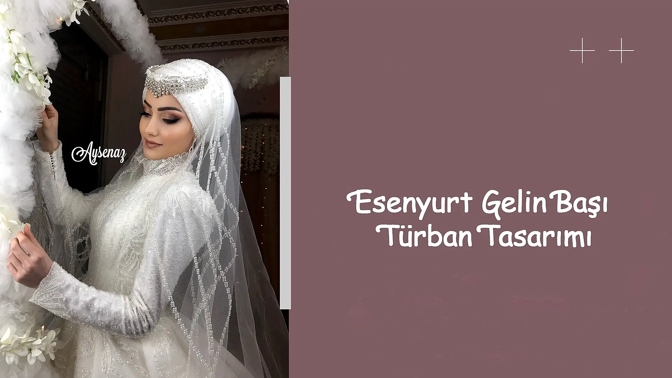 Esenyurt Gelin Başı Türban Tasarımı