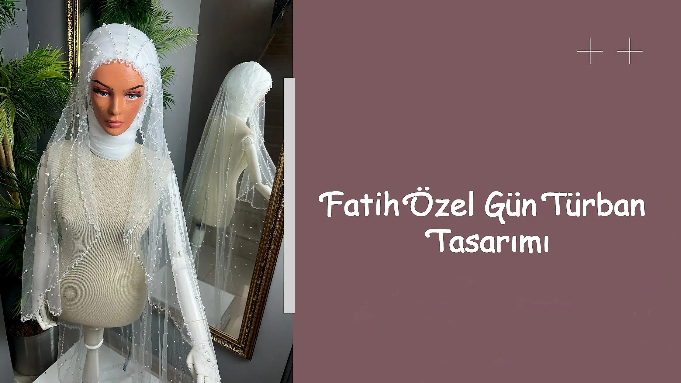 Fatih Özel Gün Türban Tasarımı