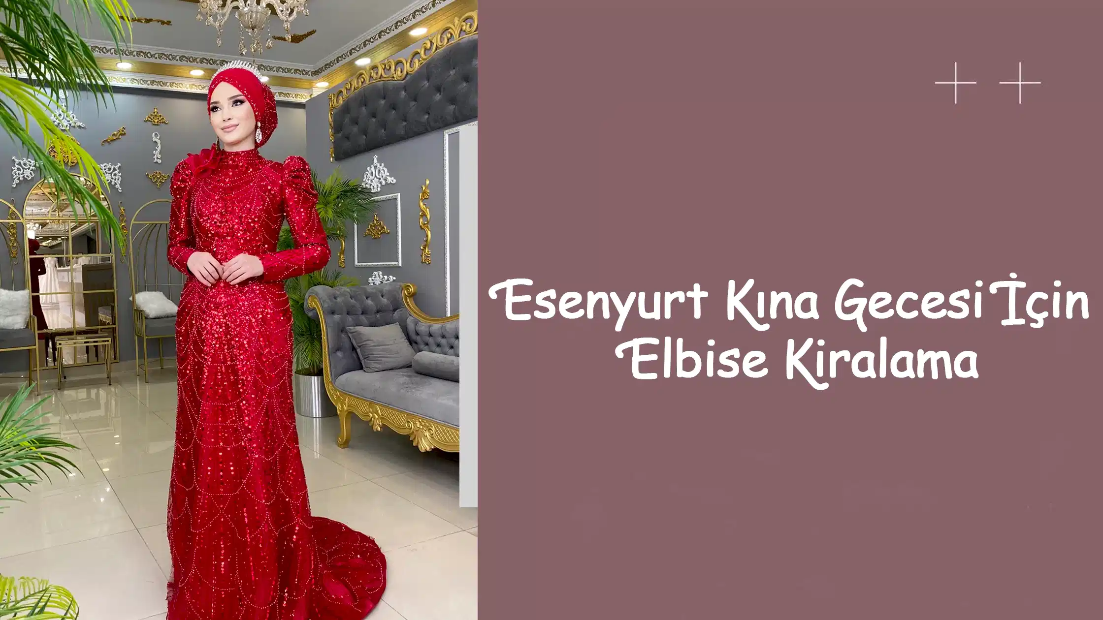 Esenyurt Kına Gecesi İçin Elbise Kiralama