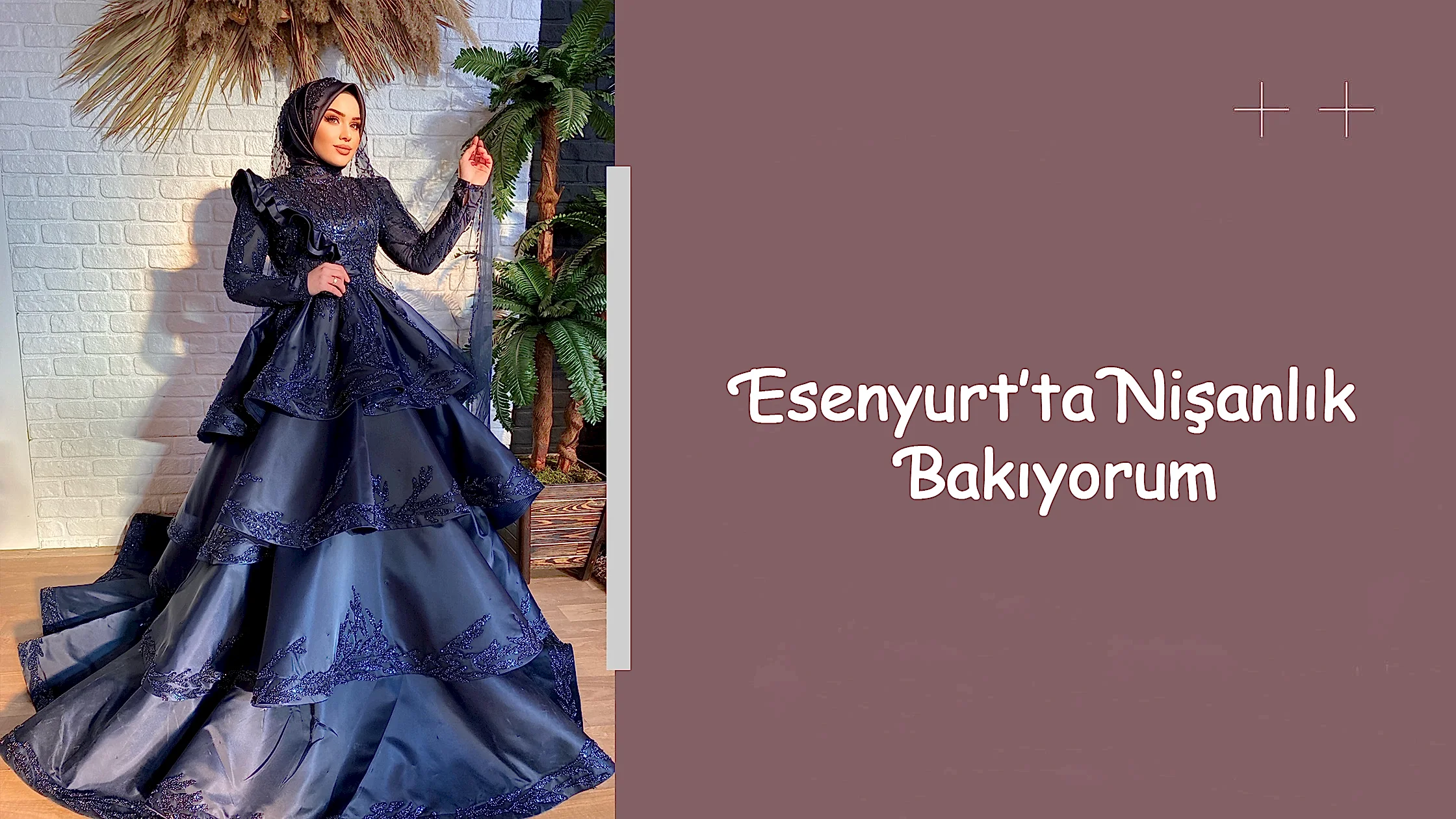 Esenyurt’ta Nişanlık Bakıyorum
