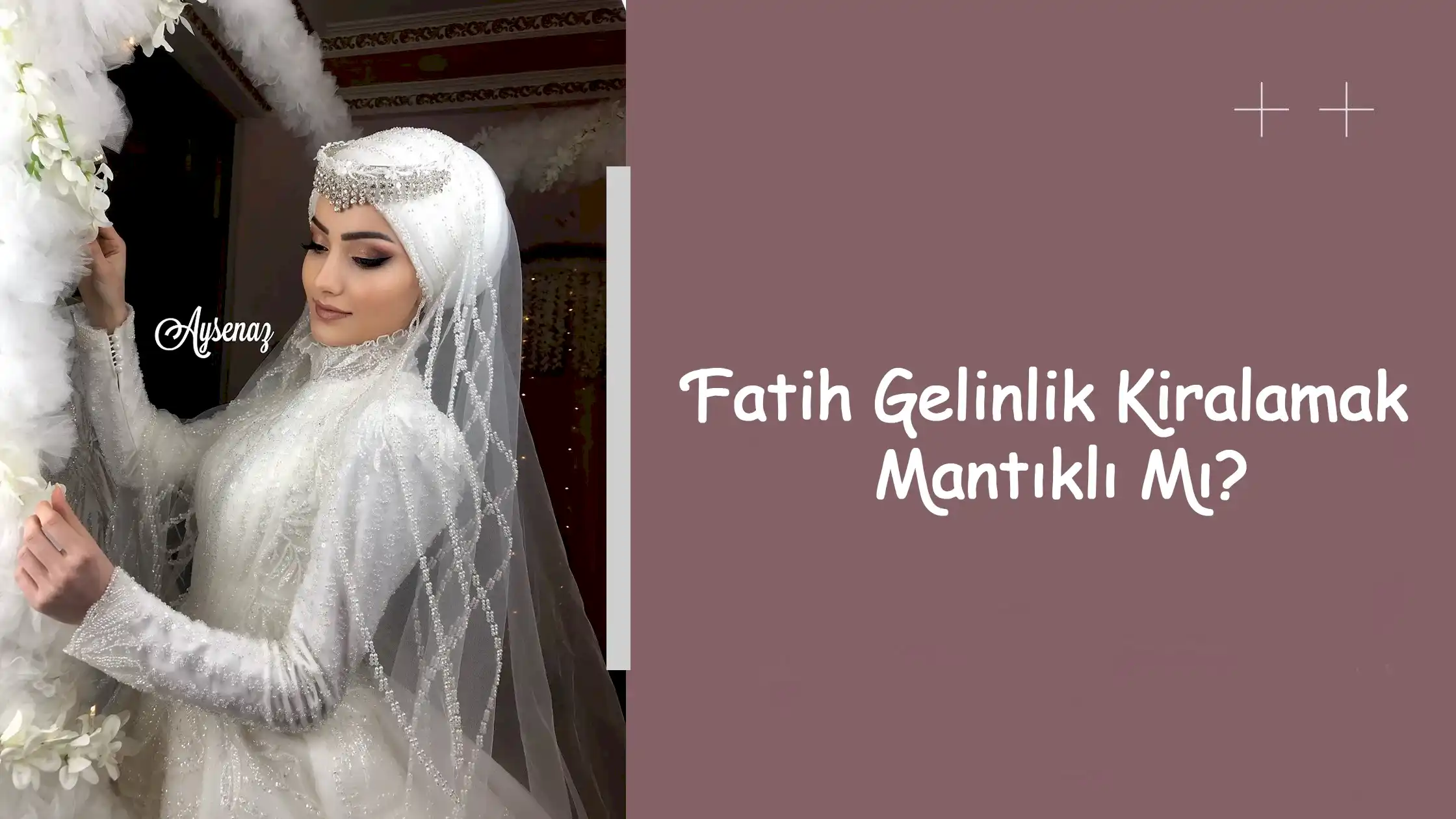 Fatih Gelinlik Kiralamak Mantıklı Mı?