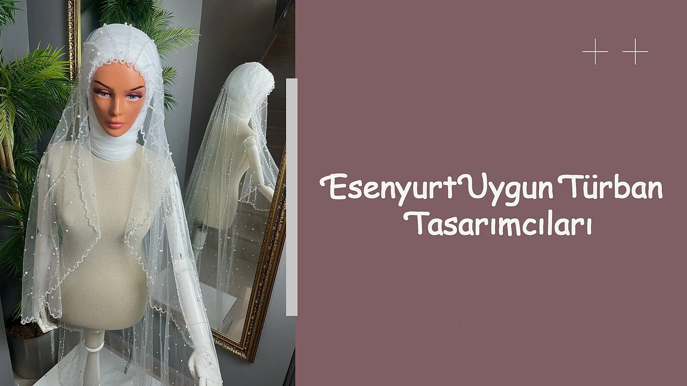 Esenyurt Uygun Türban Tasarımcıları