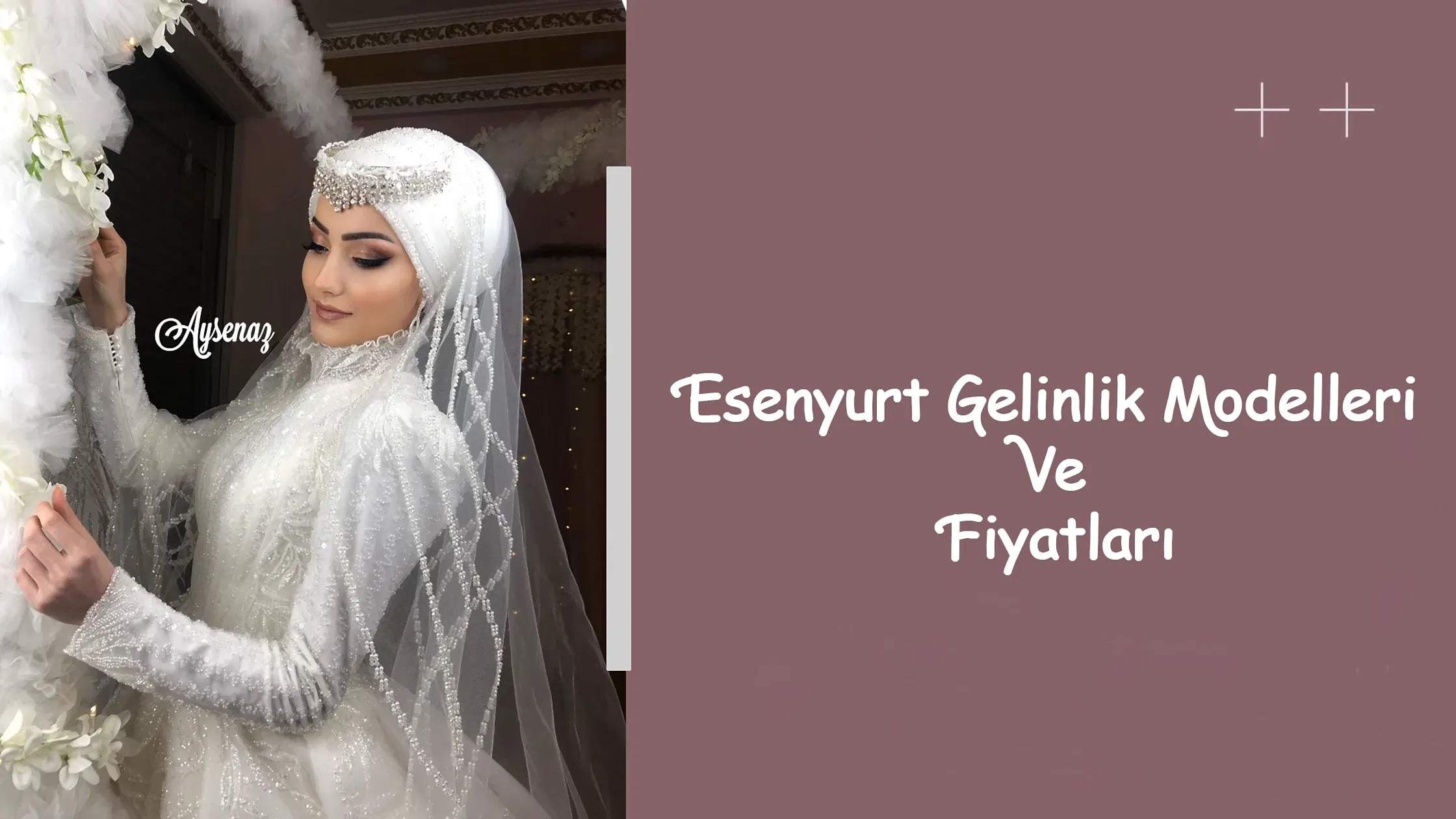 Esenyurt Gelinlik Modelleri Ve Fiyatları