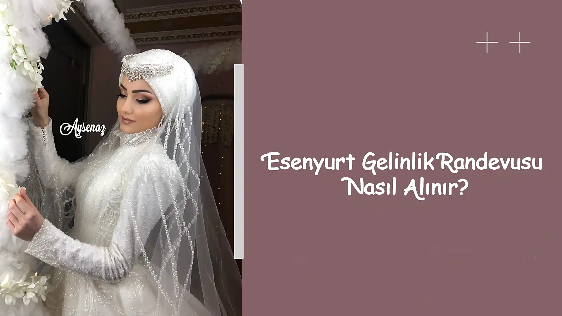 Esenyurt Gelinlik Randevusu Nasıl Alınır?