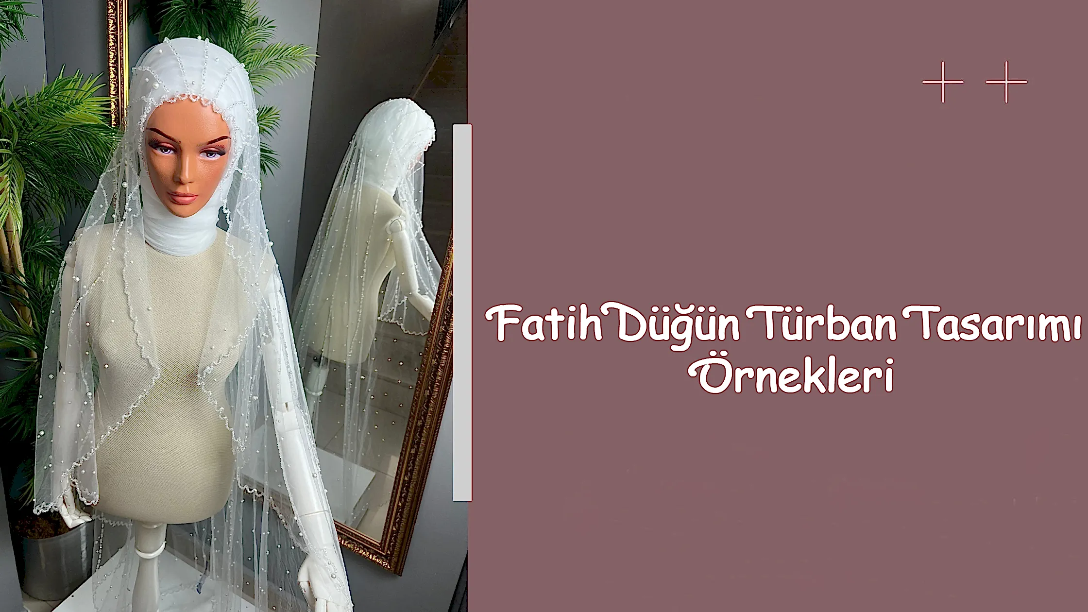 Fatih Düğün Türban Tasarımı Örnekleri