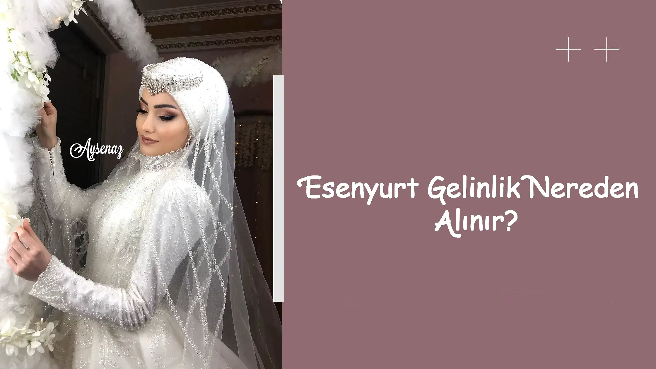 Esenyurt Gelinlik Nereden Alınır?