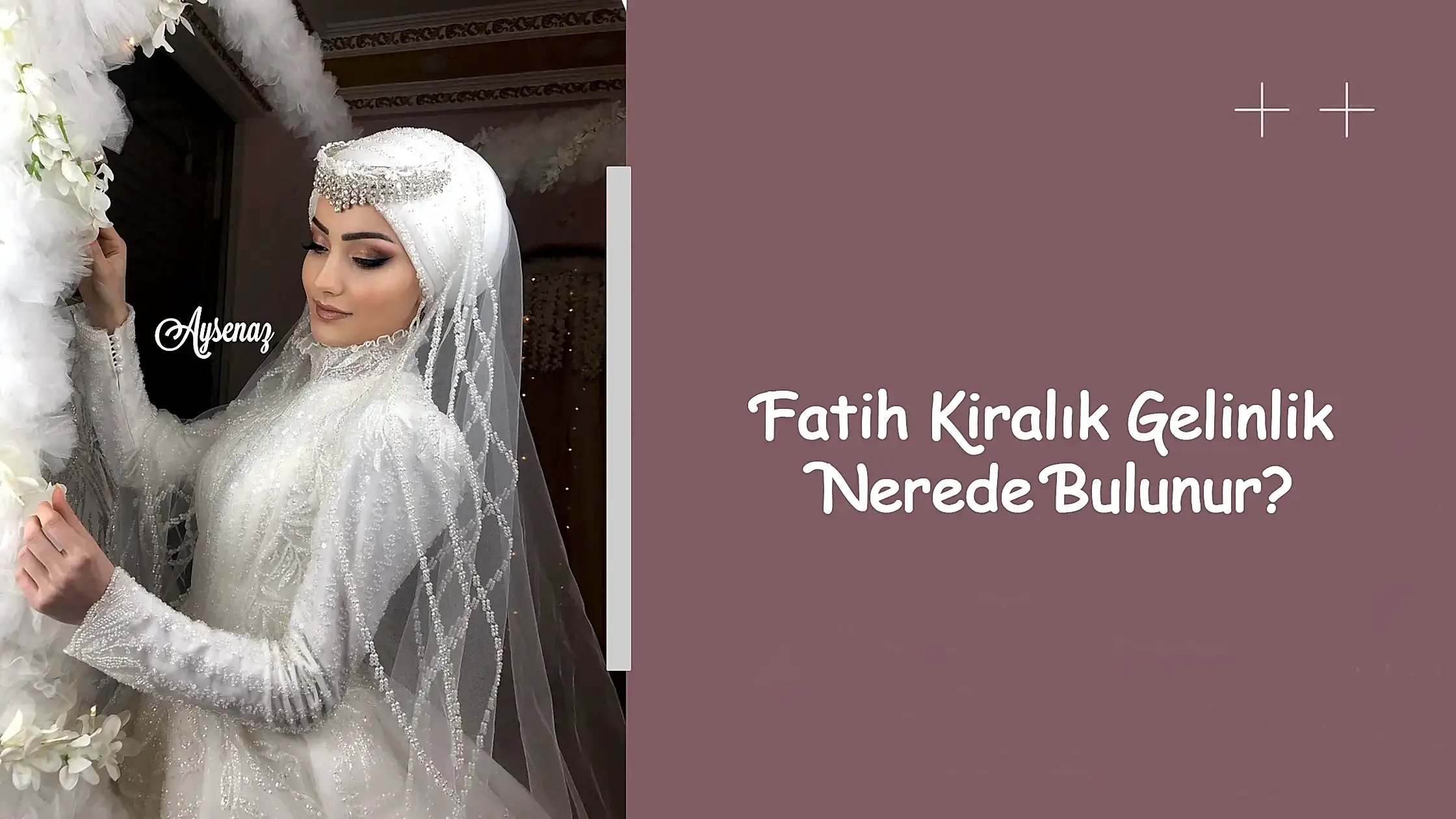 Fatih Kiralık Gelinlik Nerede Bulunur?