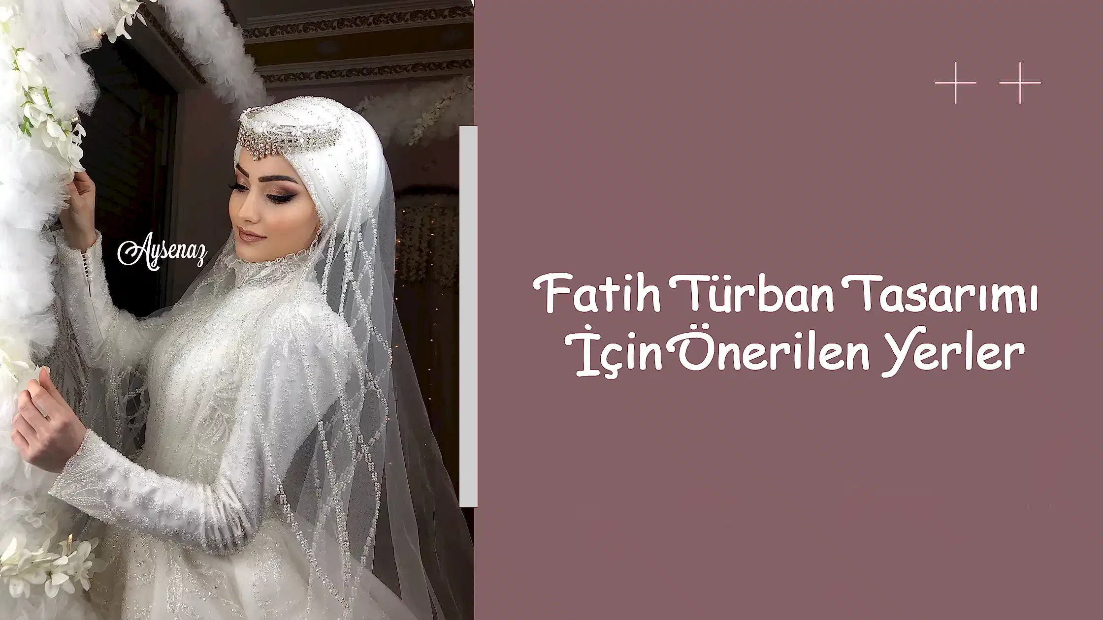 Fatih Türban Tasarımı İçin Önerilen Yerler