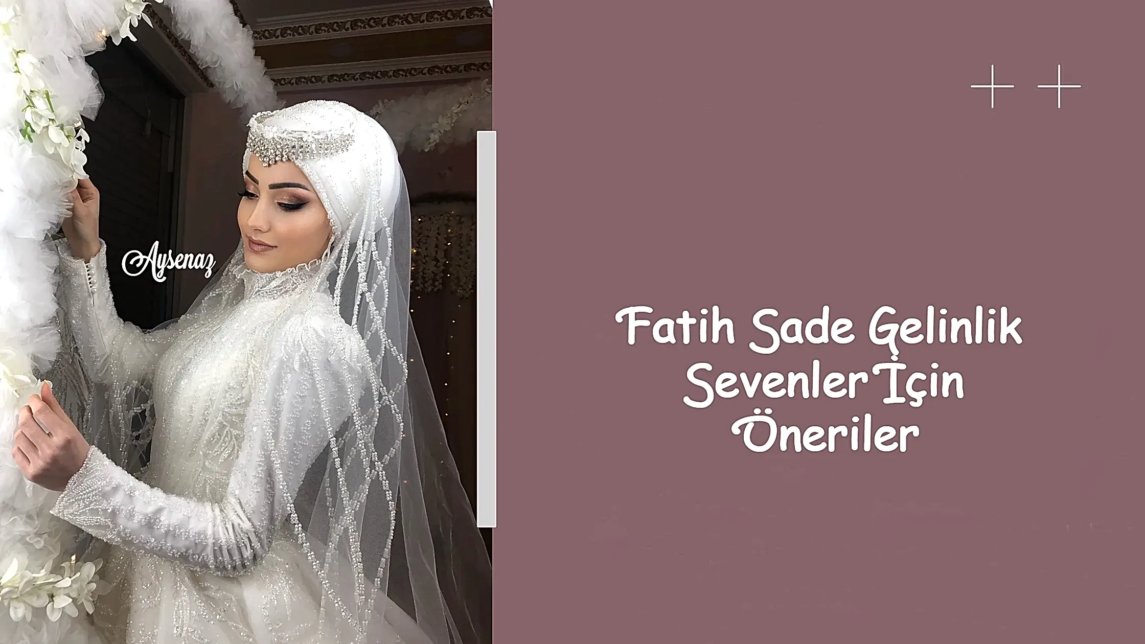 Fatih Sade Gelinlik Sevenler İçin Öneriler