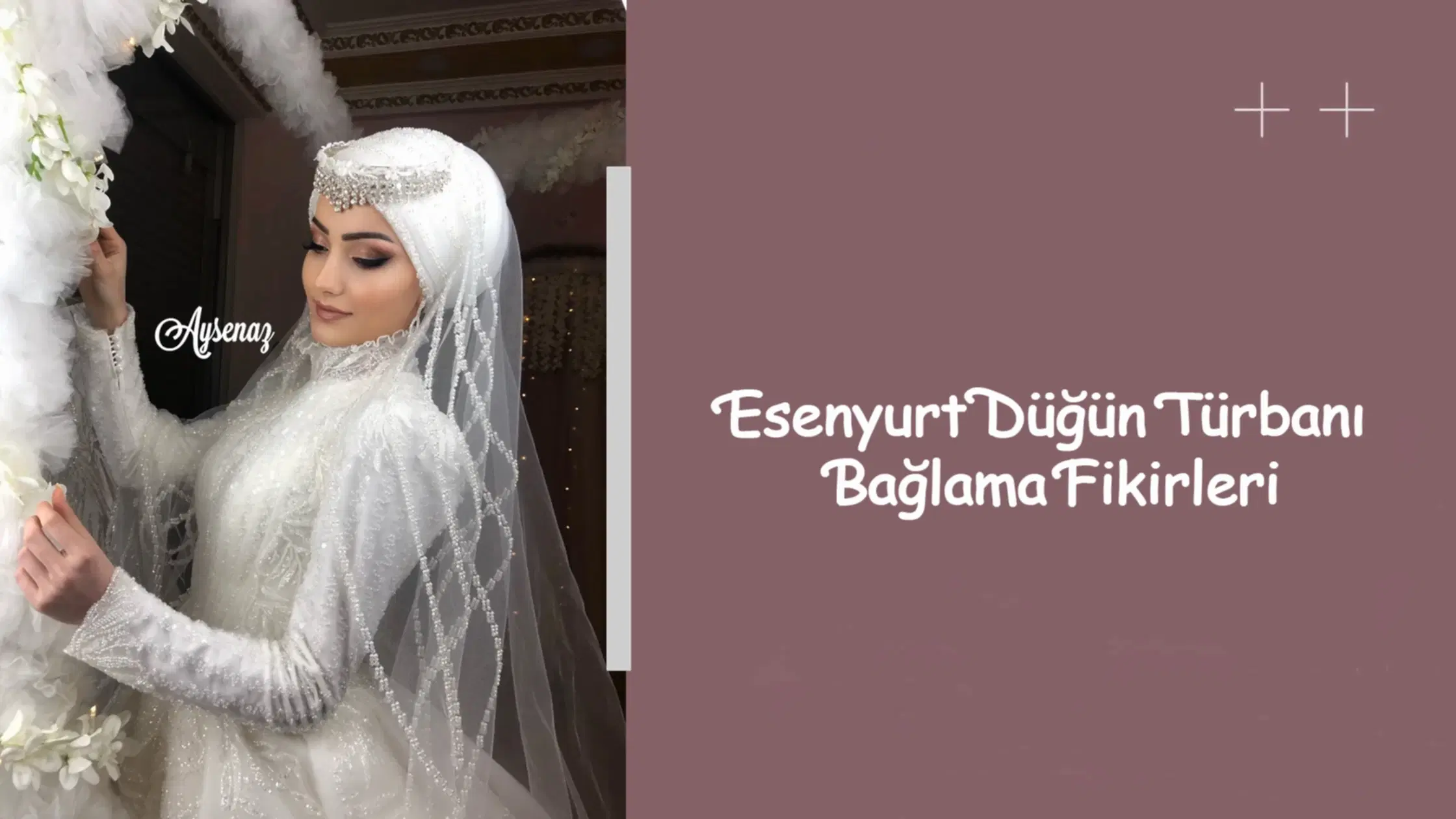 Esenyurt Düğün Türbanı Bağlama Fikirleri