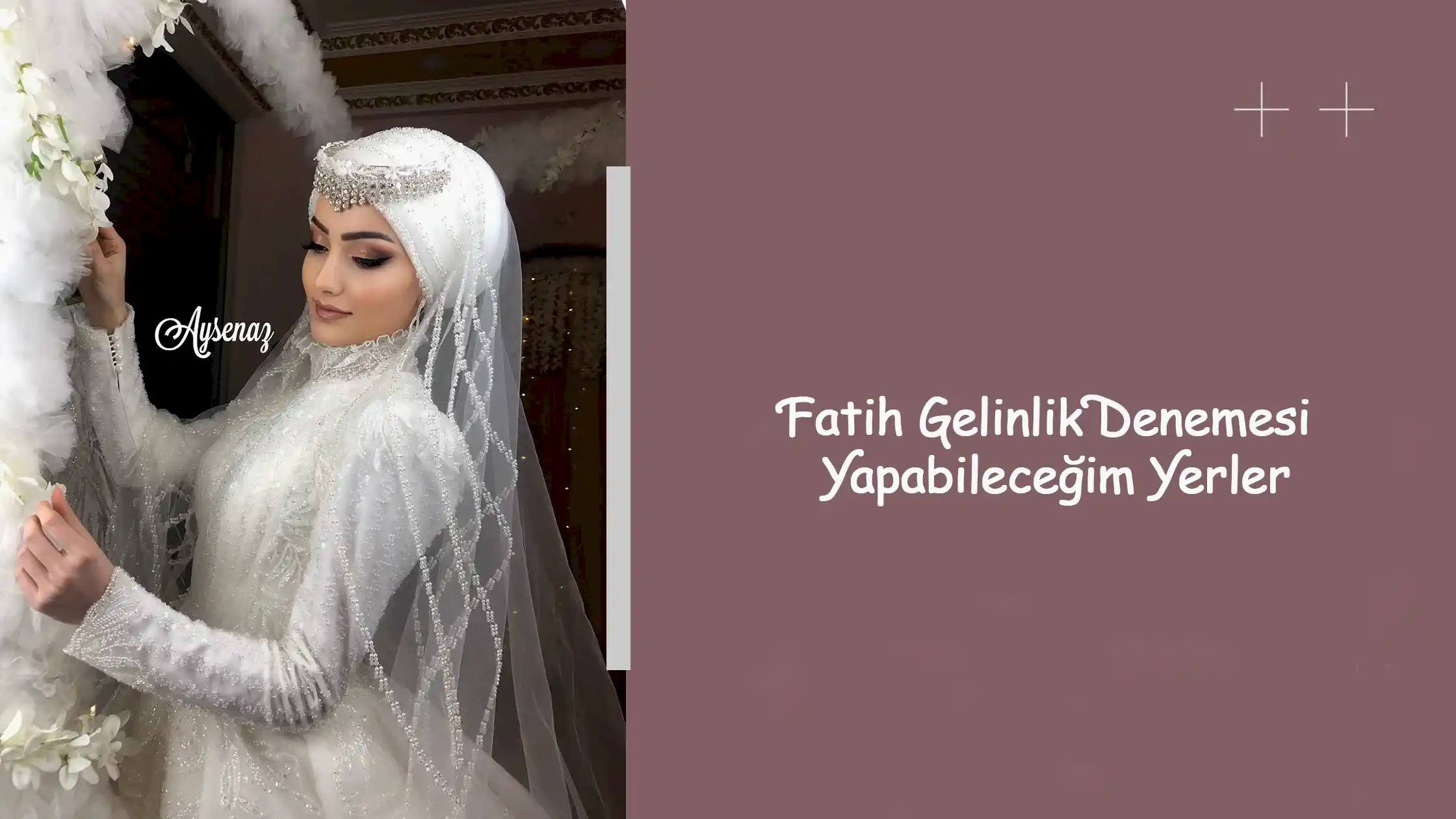 Fatih Gelinlik Denemesi Yapabileceğim Yerler