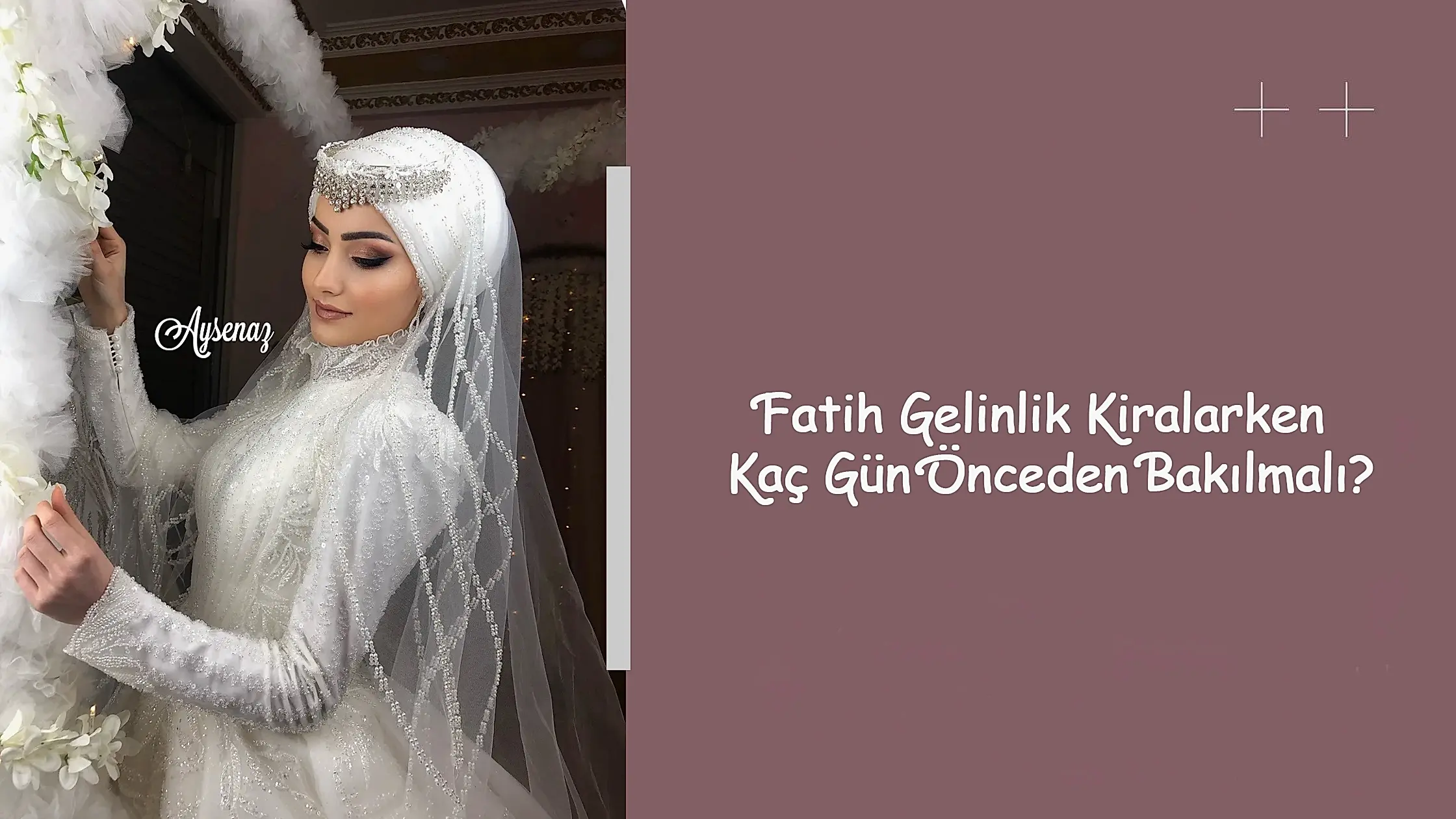 Fatih Gelinlik Kiralarken Kaç Gün Önceden Bakılmalı?