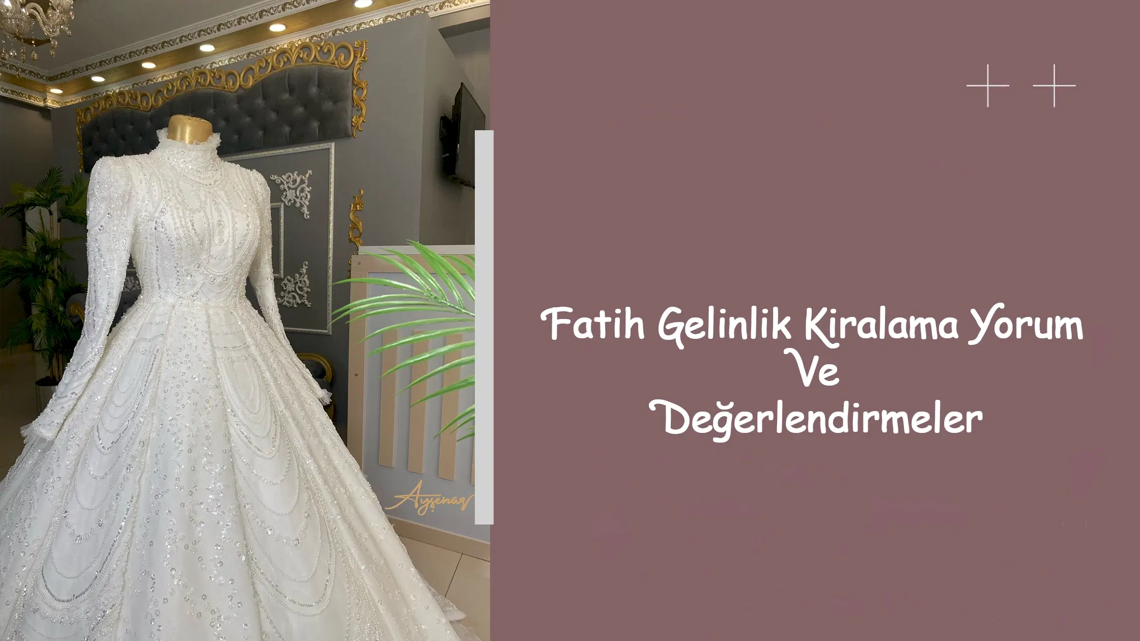 Fatih Gelinlik Kiralama Yorum Ve Değerlendirmeler