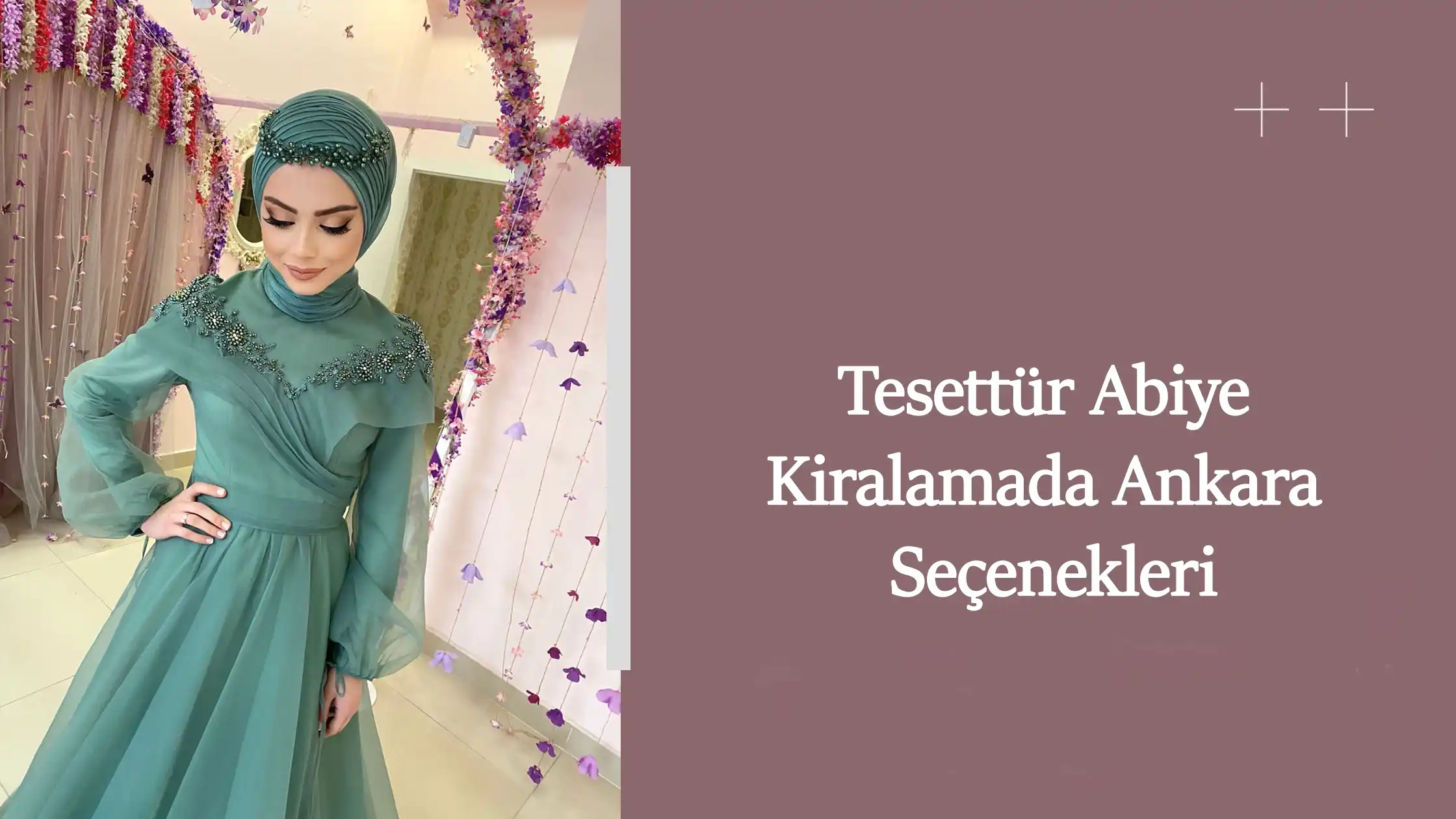 Tesettür Abiye Kiralamada Ankara Seçenekleri