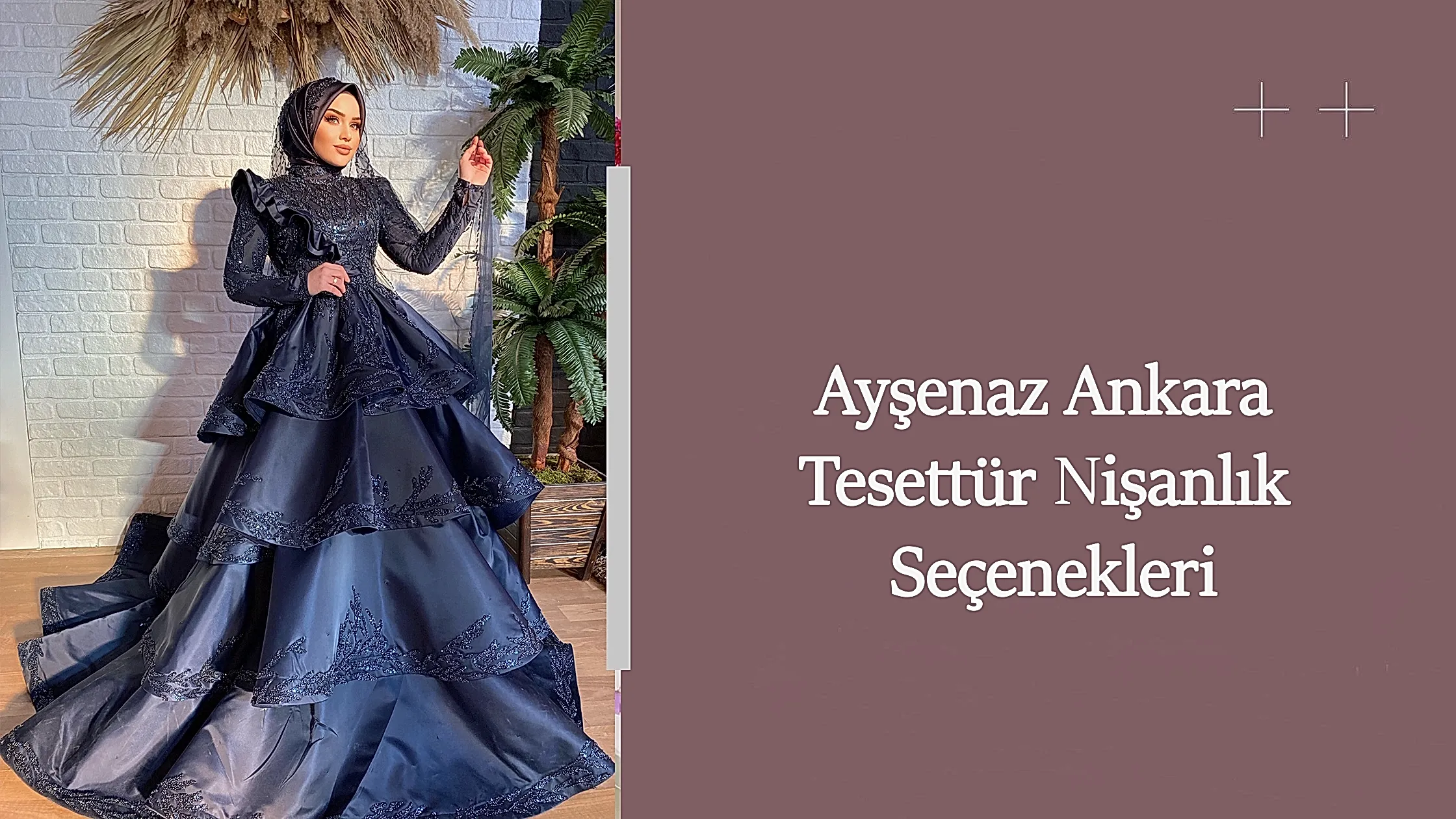 Ayşenaz Ankara Tesettür Nişanlık Seçenekleri