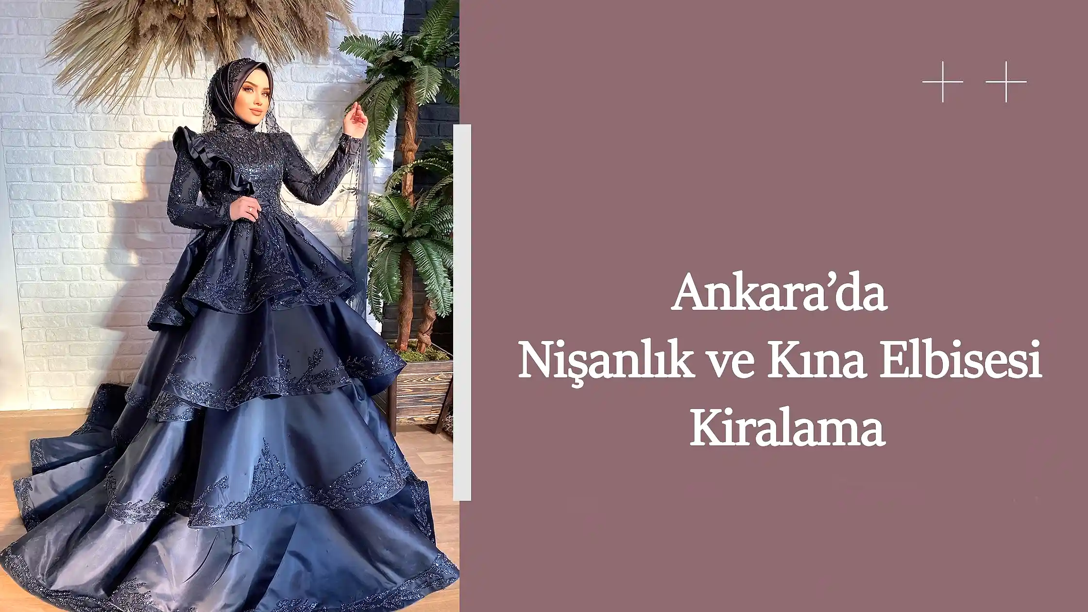 Ankara’da Nişanlık ve Kına Elbisesi Kiralama