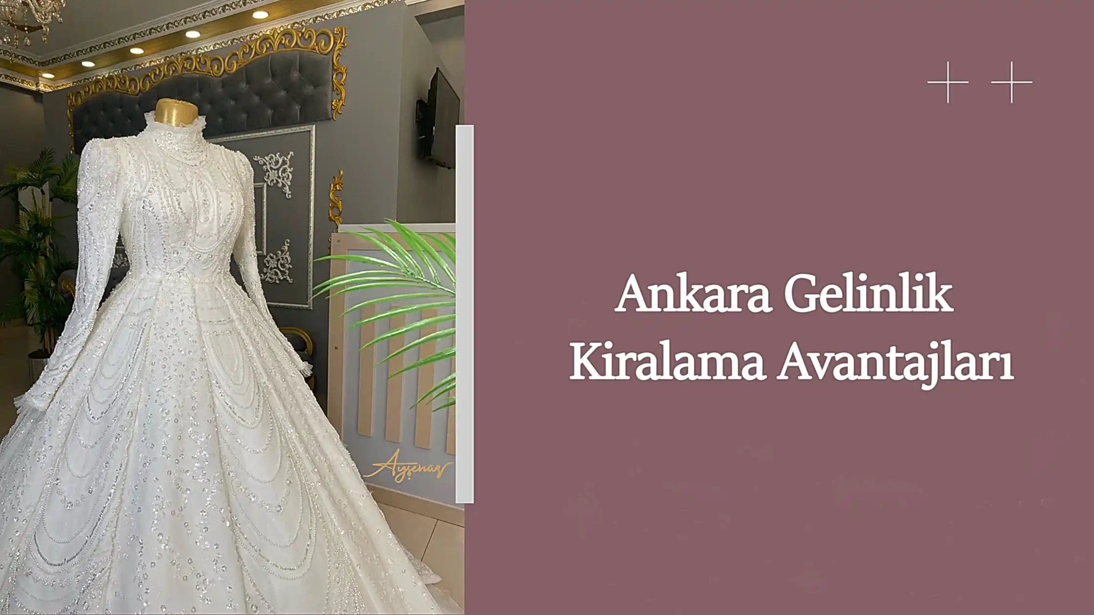 Ankara Gelinlik Kiralama Avantajları