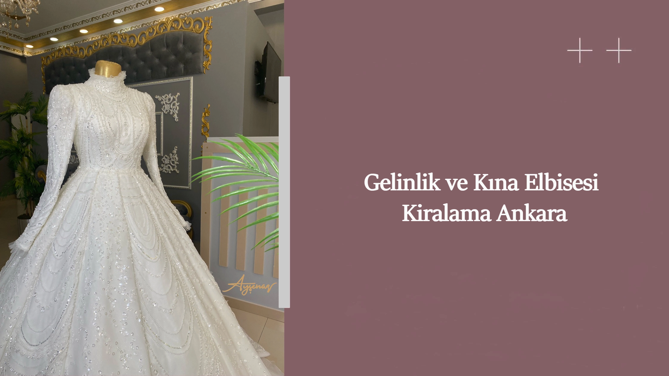 Gelinlik ve Kına Elbisesi Kiralama Ankara