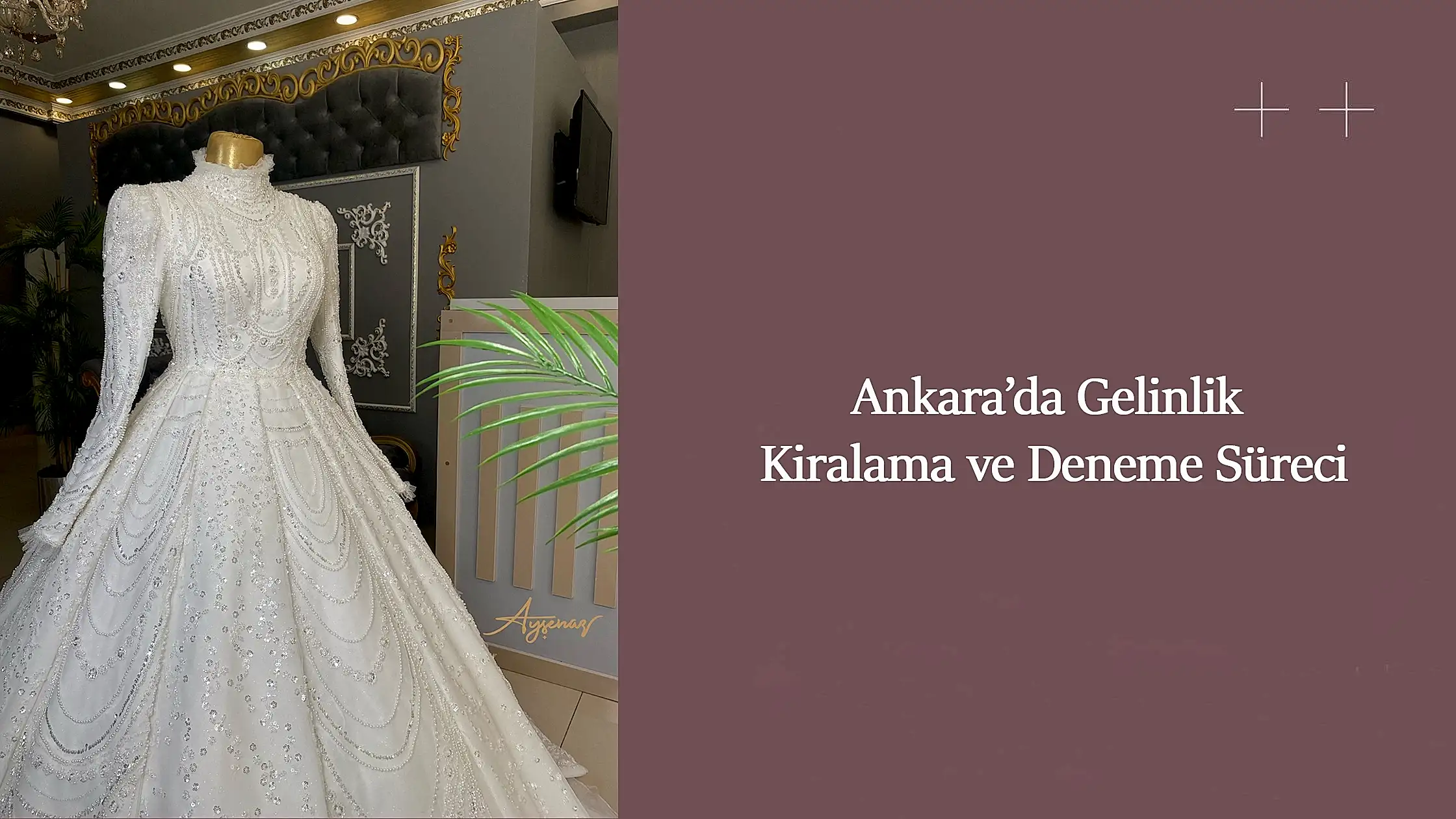 Ankara’da Gelinlik Kiralama ve Deneme Süreci