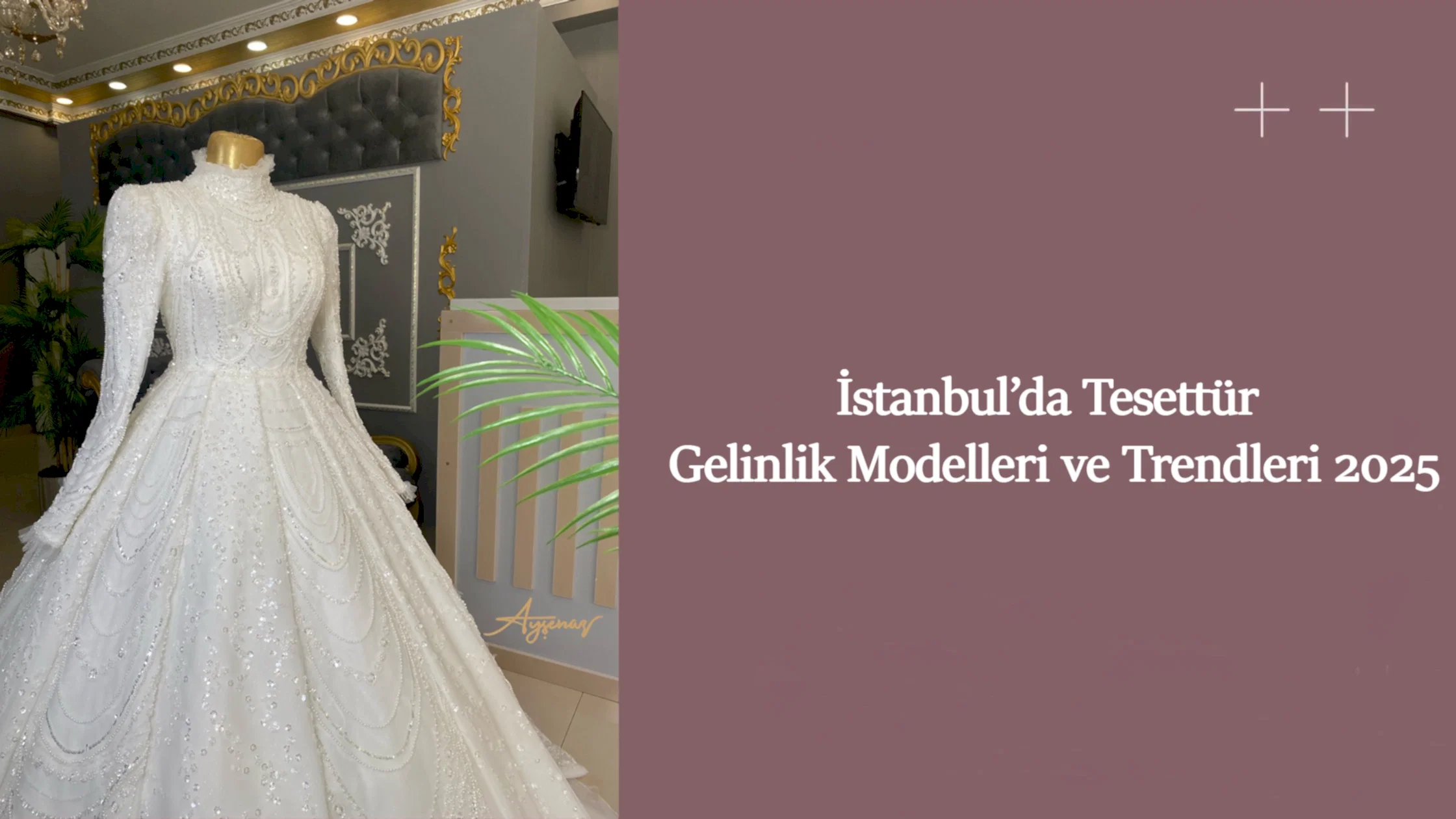 İstanbul’da Tesettür Gelinlik Modelleri ve Trendleri 2025