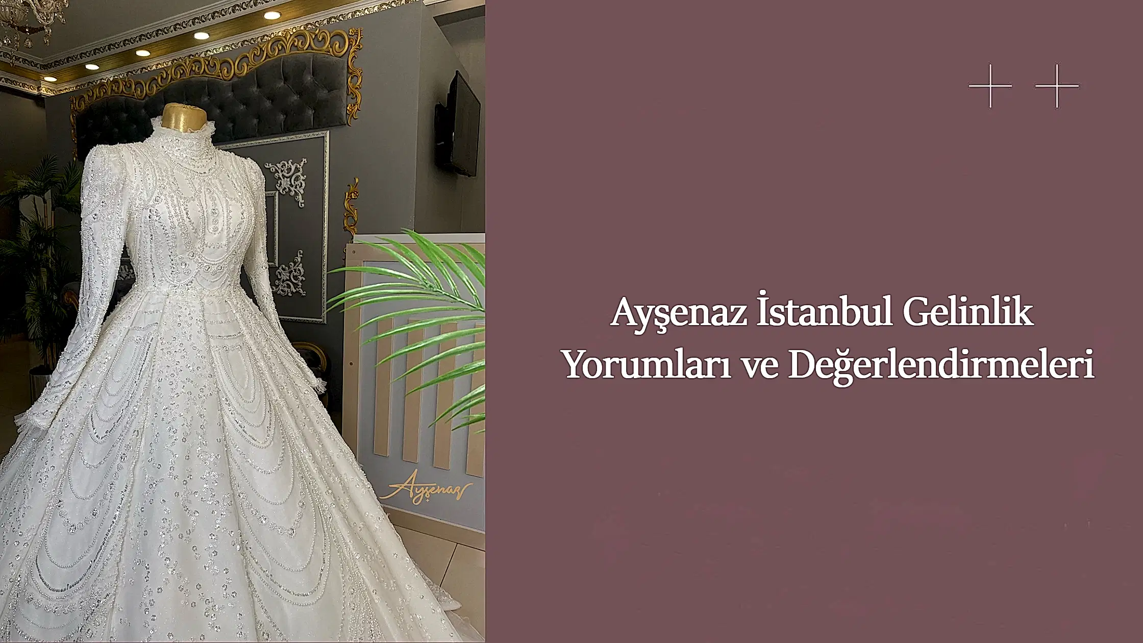 Ayşenaz İstanbul Gelinlik Yorumları ve Değerlendirmeleri