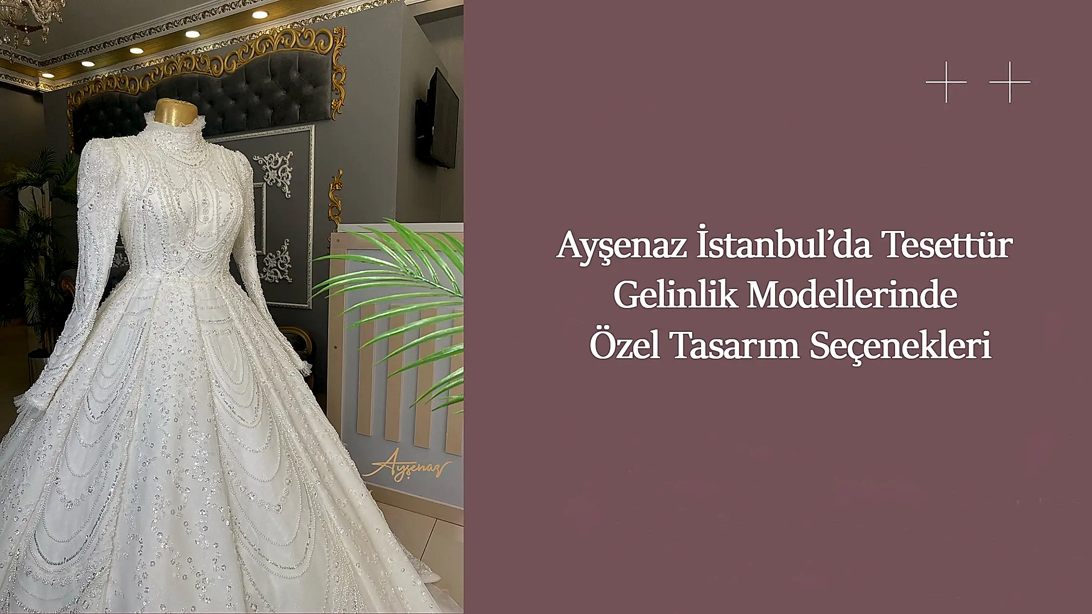 Ayşenaz İstanbul’da Tesettür Gelinlik Modellerinde Özel Tasarım Seçenekleri