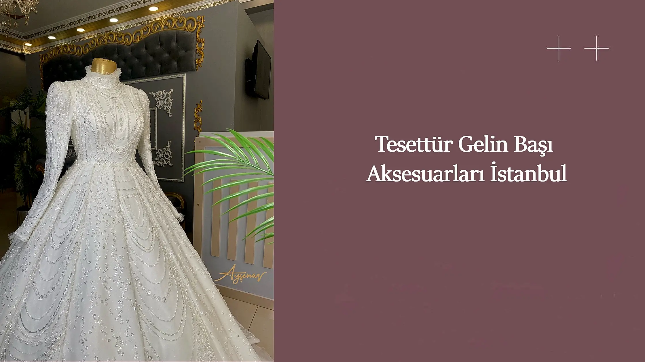 Tesettür Gelin Başı Aksesuarları İstanbul